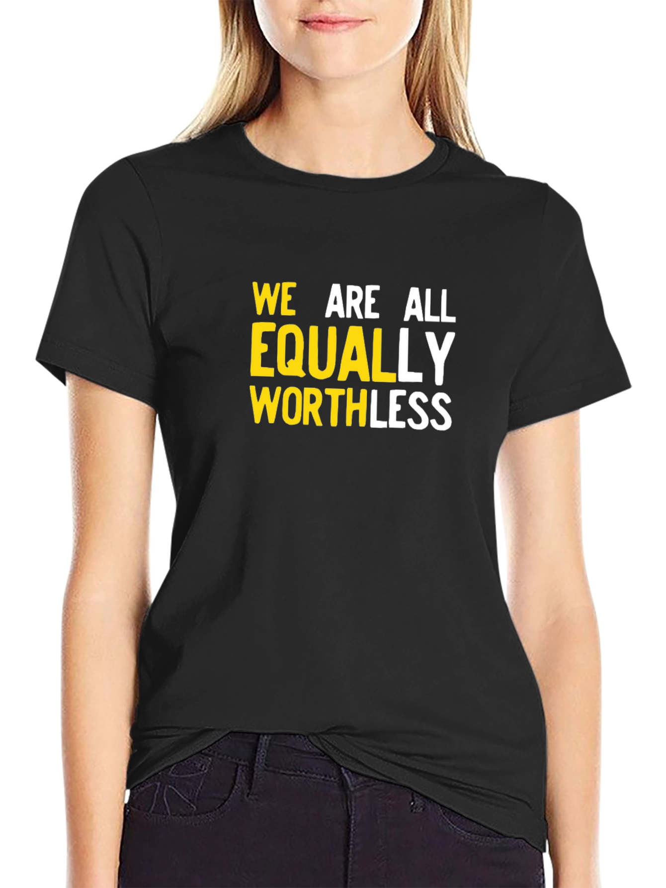 Black We Are All Equally Worthless Graphic Tee view 2
