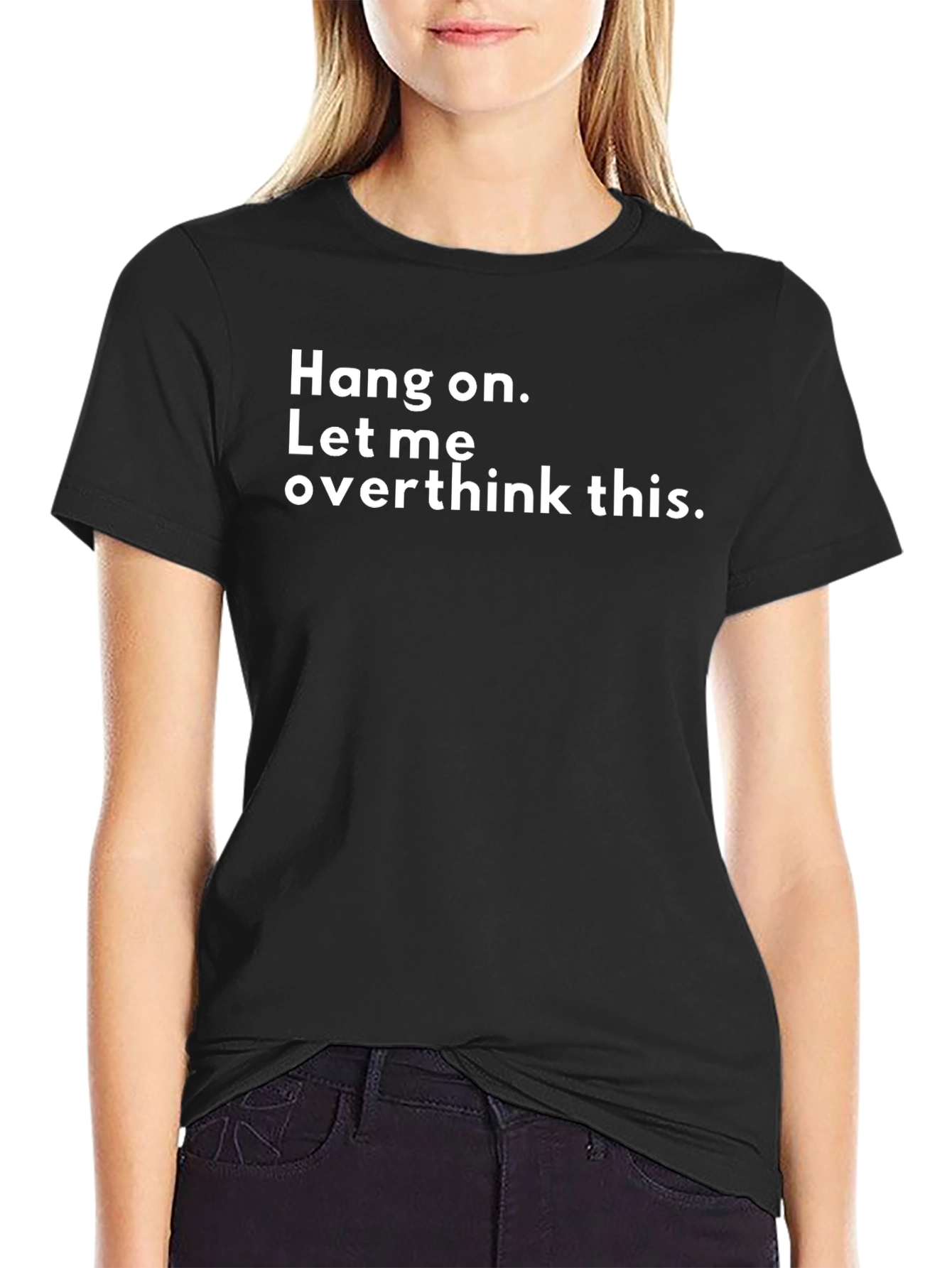 Black Hang On, Let Me Overthink This T-Shirt - Black view 2