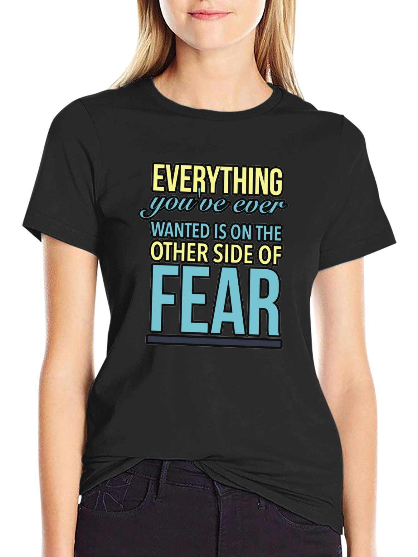Black Motivational Graphic Tee: Everything You Want is Fear view 2
