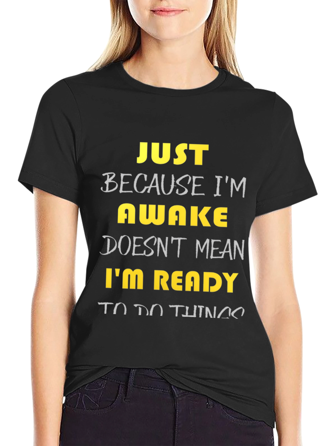Black Funny Awake T-Shirt - Just Because I'm Awake view 2