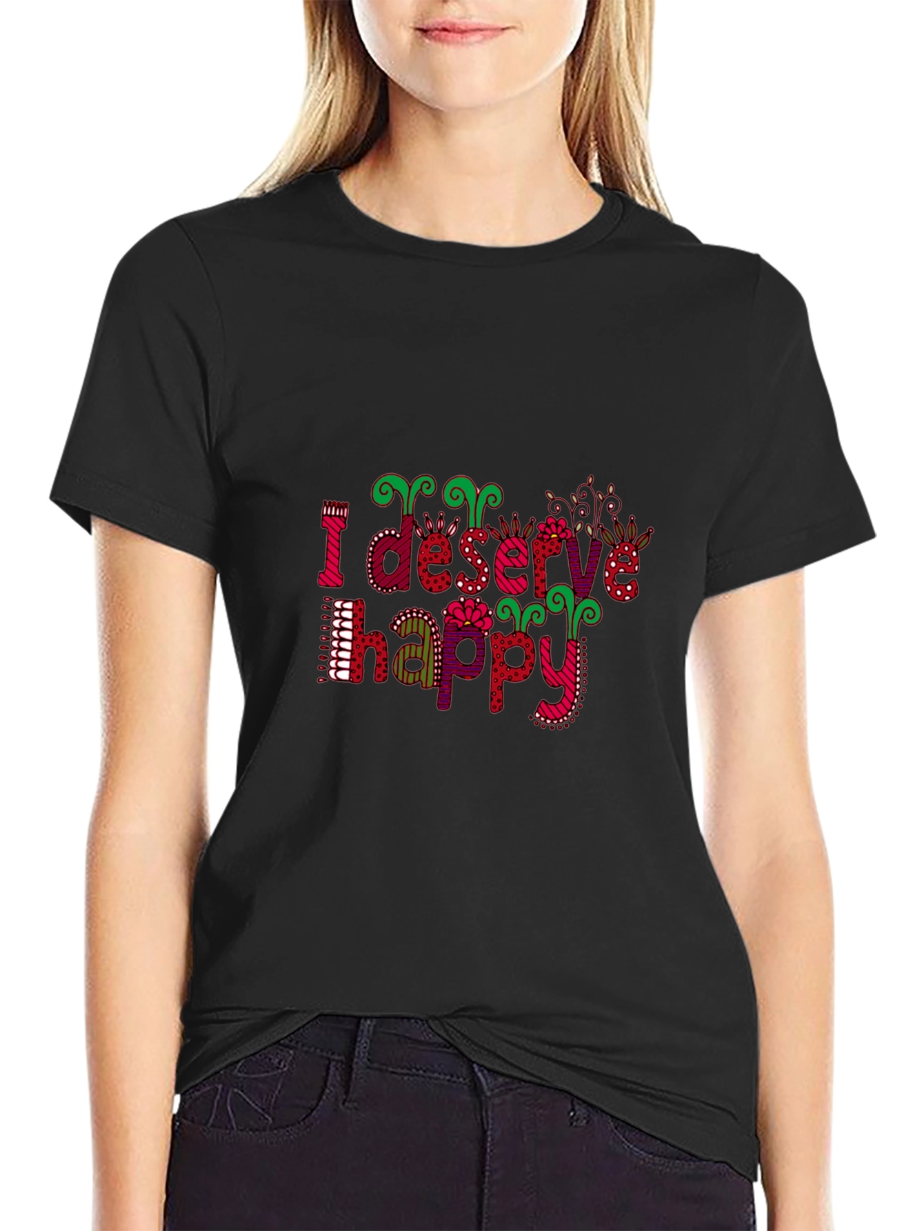 Black I Deserve Happy Graphic Tee - Fun Style view 2