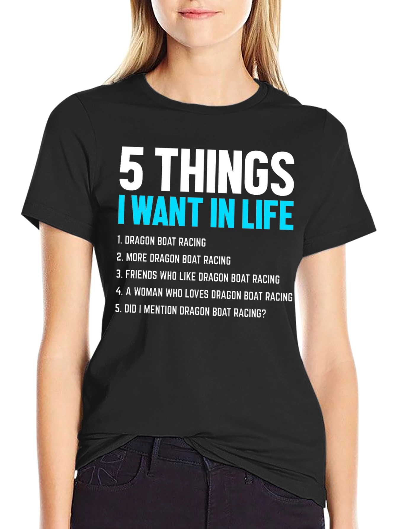 Black Dragon Boat Racing T-Shirt: 5 Things I Want In Life view 2