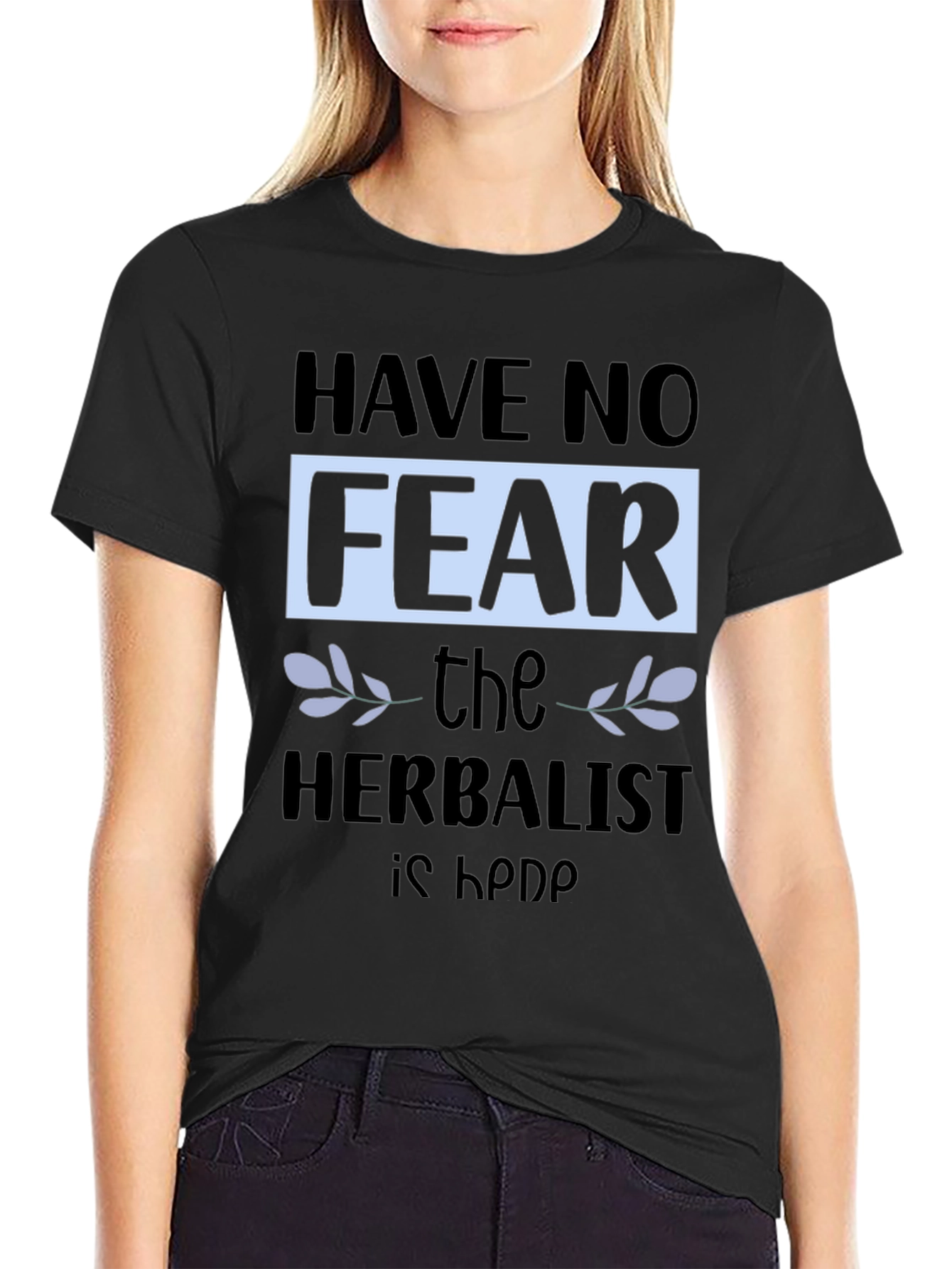 Black Have No Fear, The Herbalist is Here T-Shirt view 2