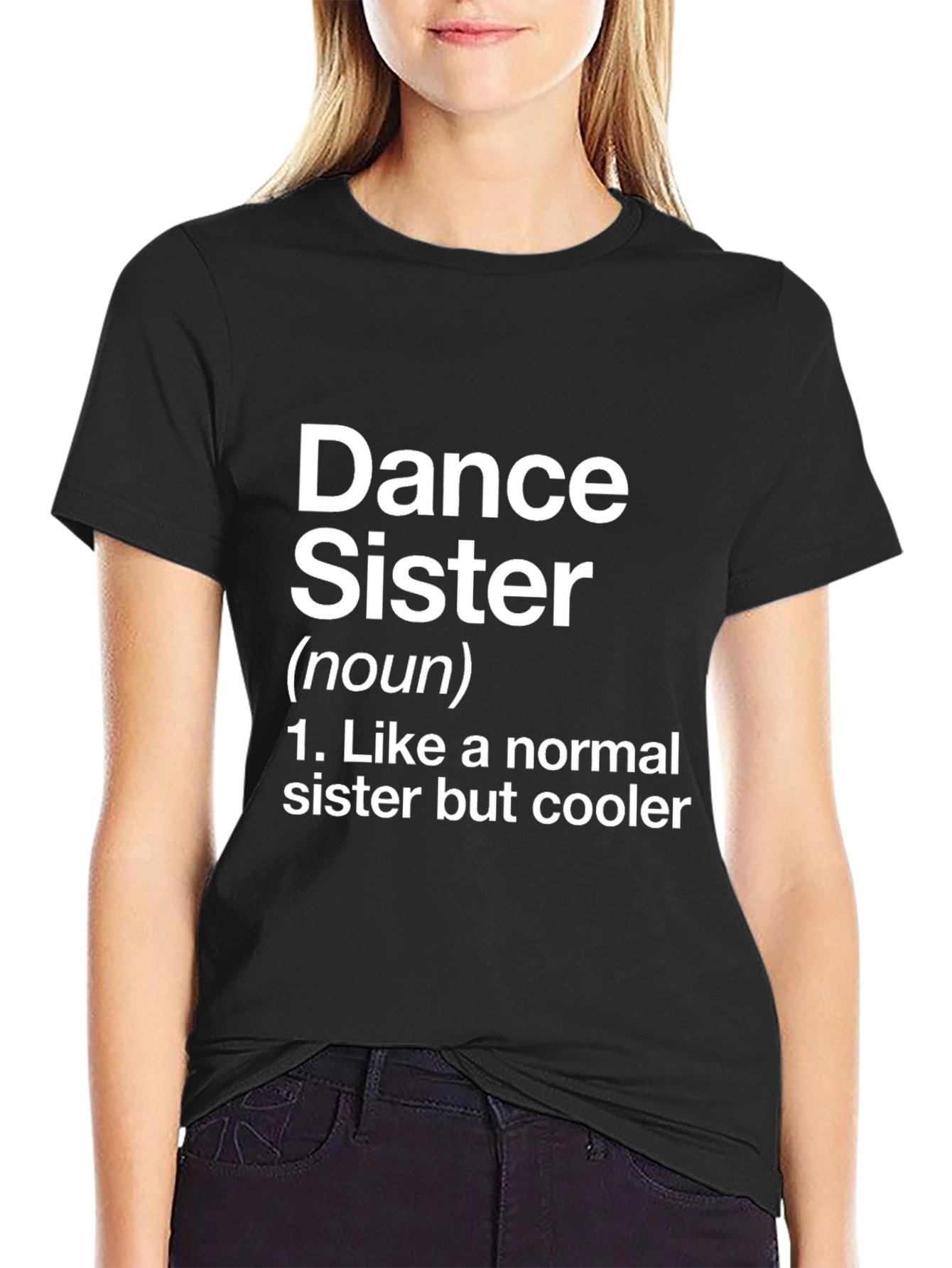Dance Sister T-Shirt - Fun Definition Novelty Tee - 2