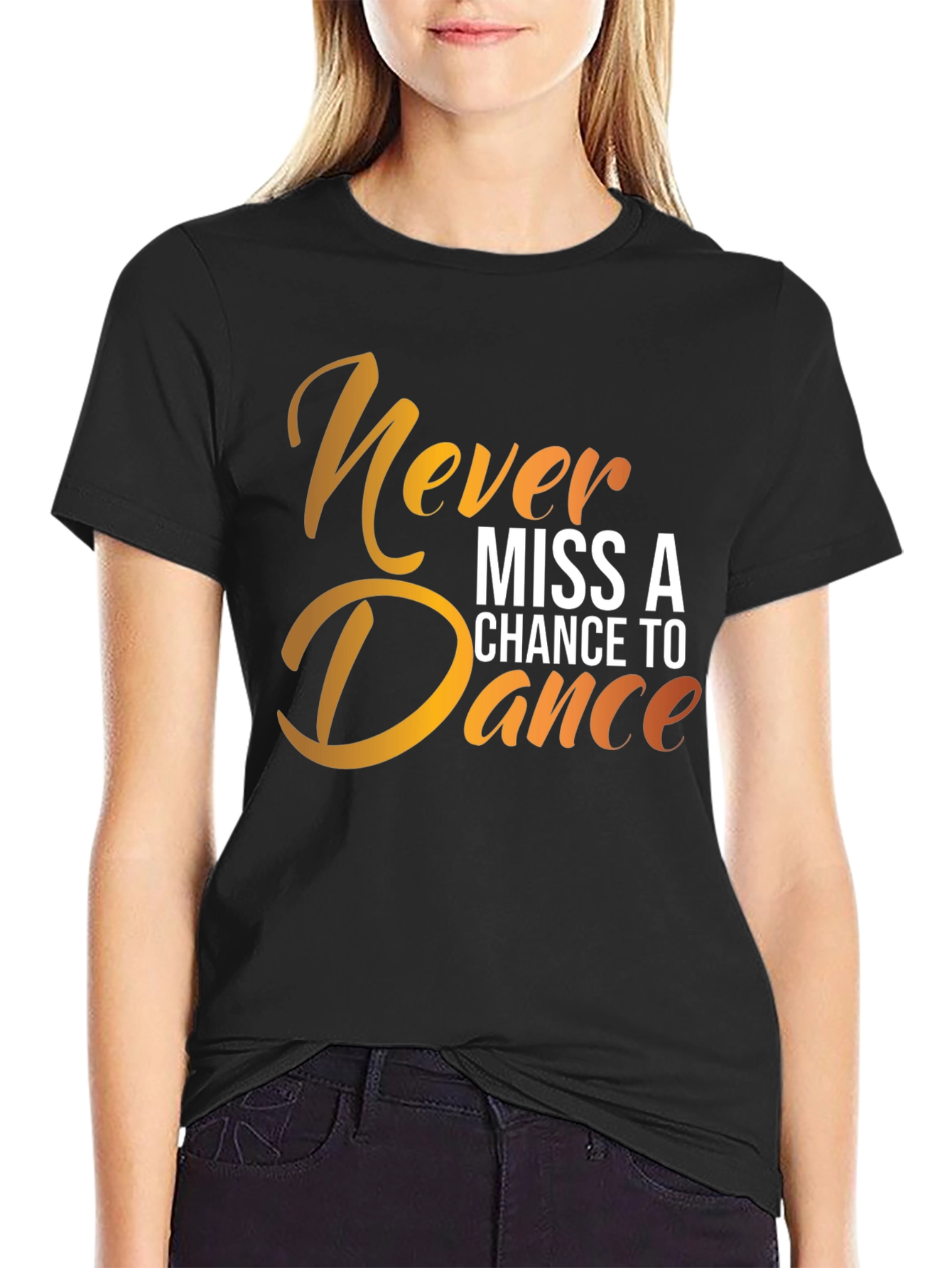 Black Never Miss a Chance to Dance Black T-Shirt view 2