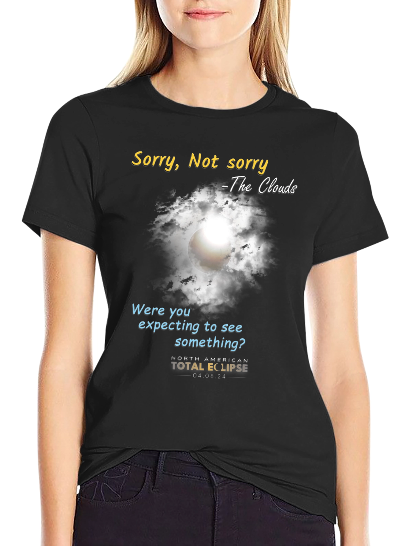 Black Total Solar Eclipse T-Shirt: Sorry, Not Sorry Clouds view 2