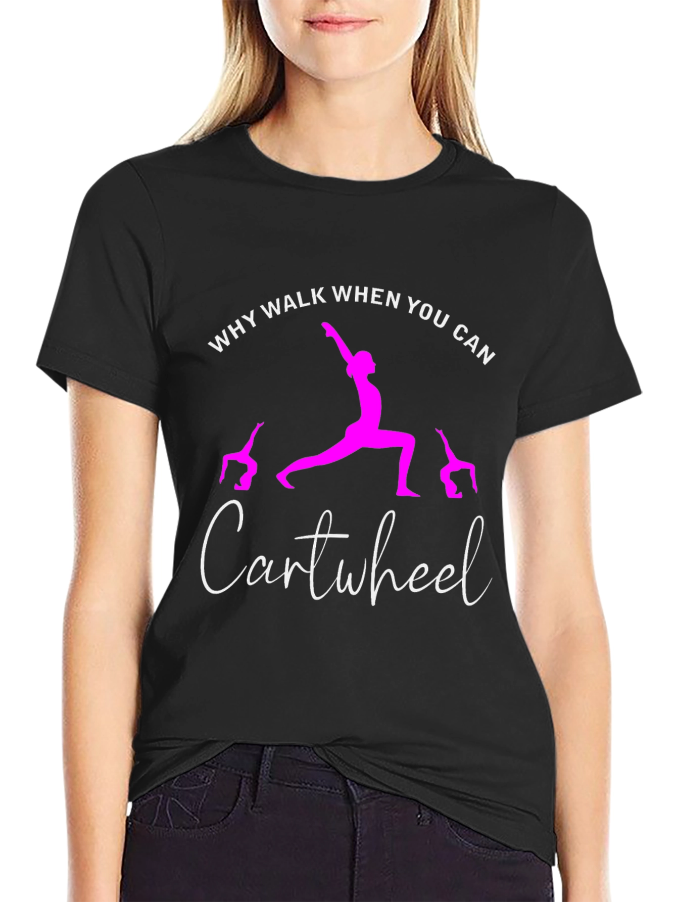 Black Why Walk When You Can Cartwheel T-Shirt view 2
