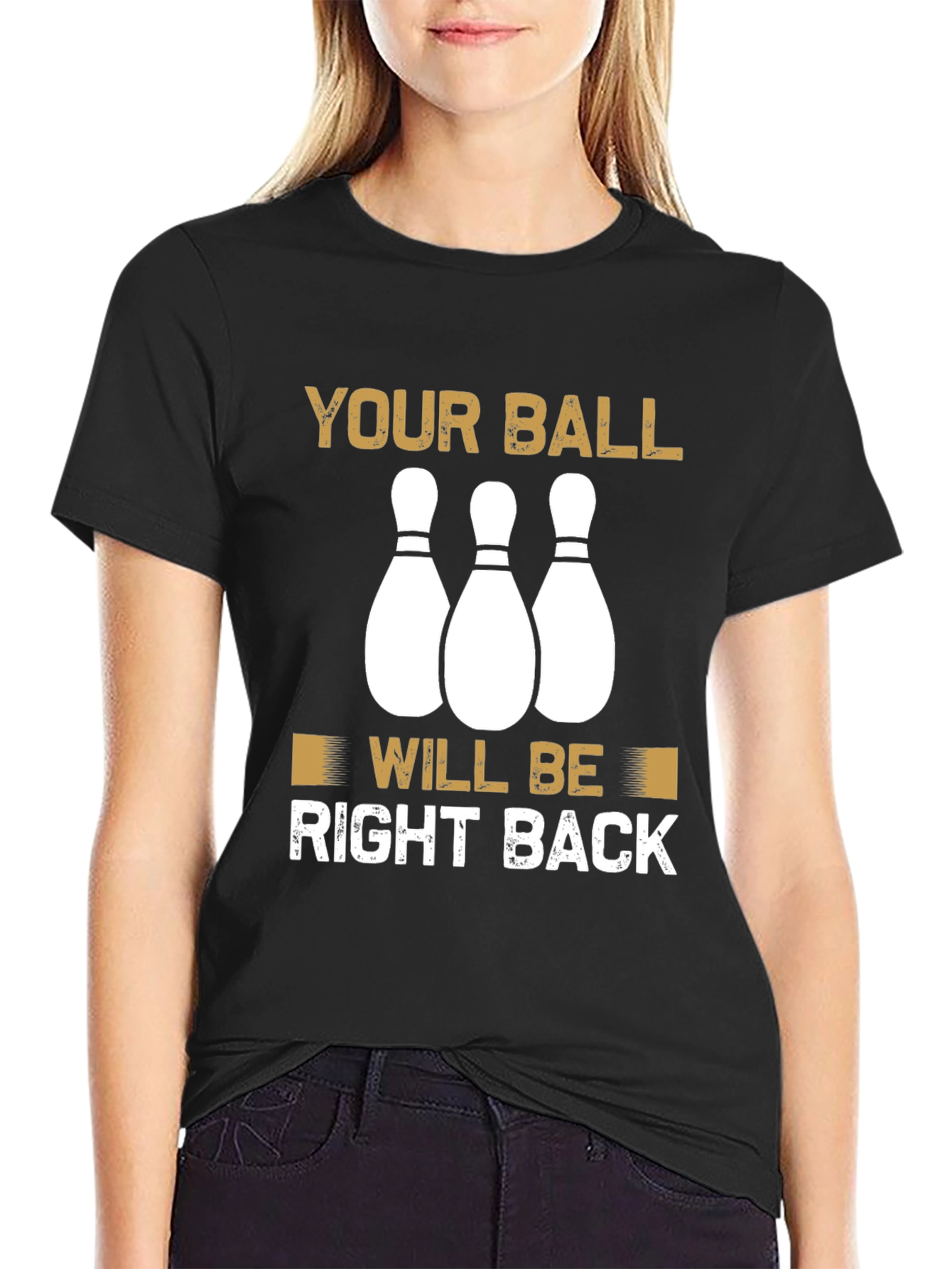 Black Your Ball Will Be Right Back Bowling T-Shirt view 2