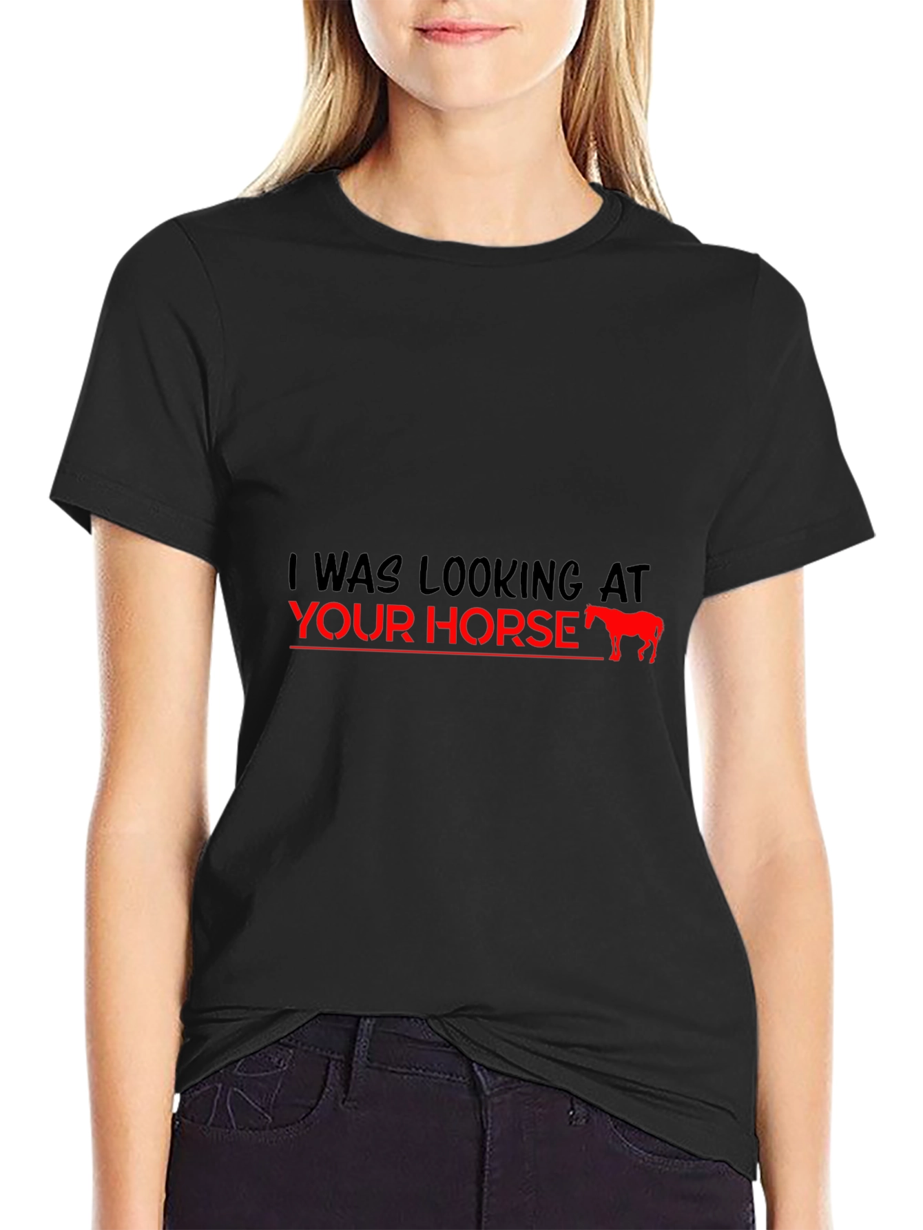 Black Funny Horse T-Shirt - I Was Looking at Your Horse Tee view 2