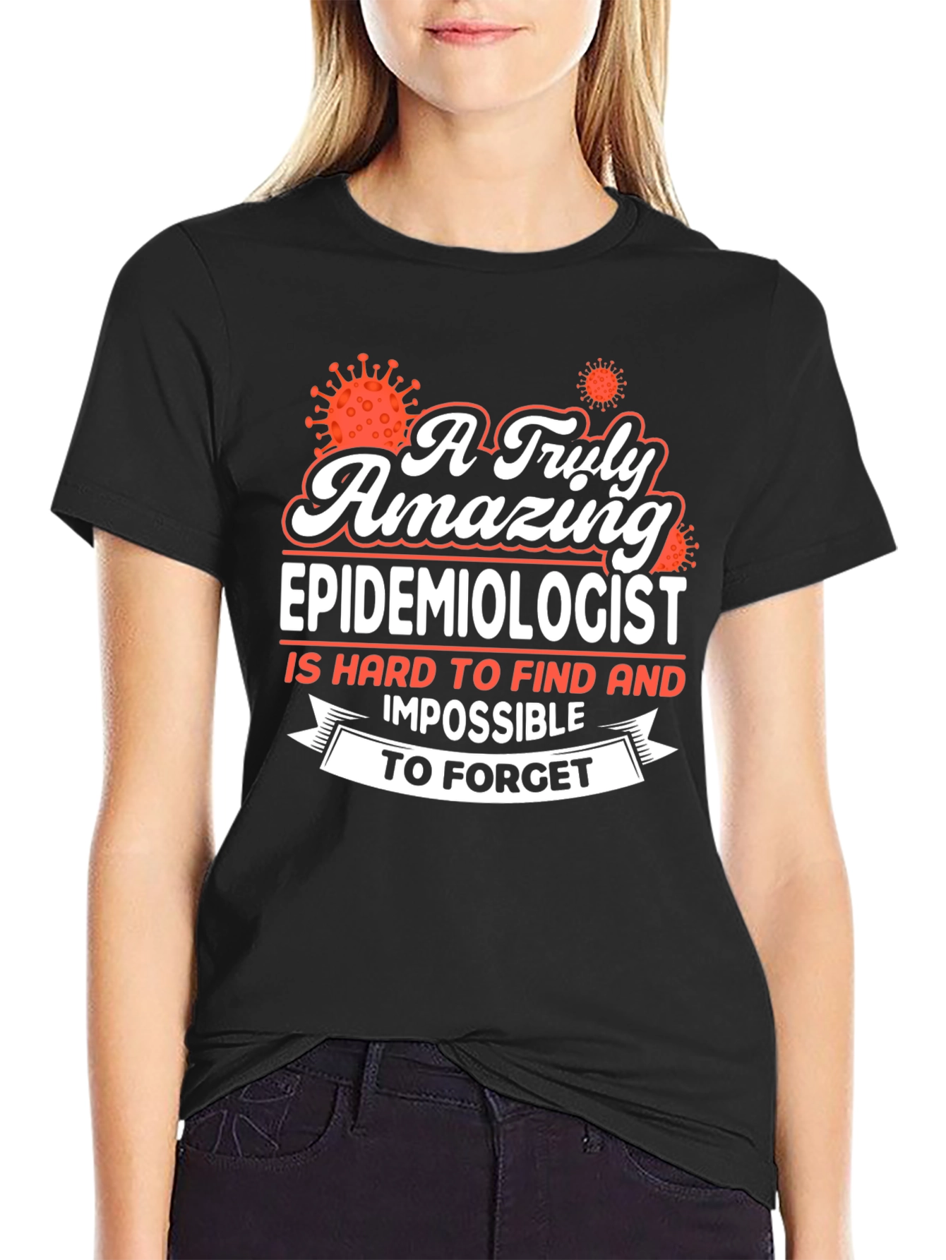Black Amazing Epidemiologist T-Shirt - Hard to Find, Impossible to Forget! view 2