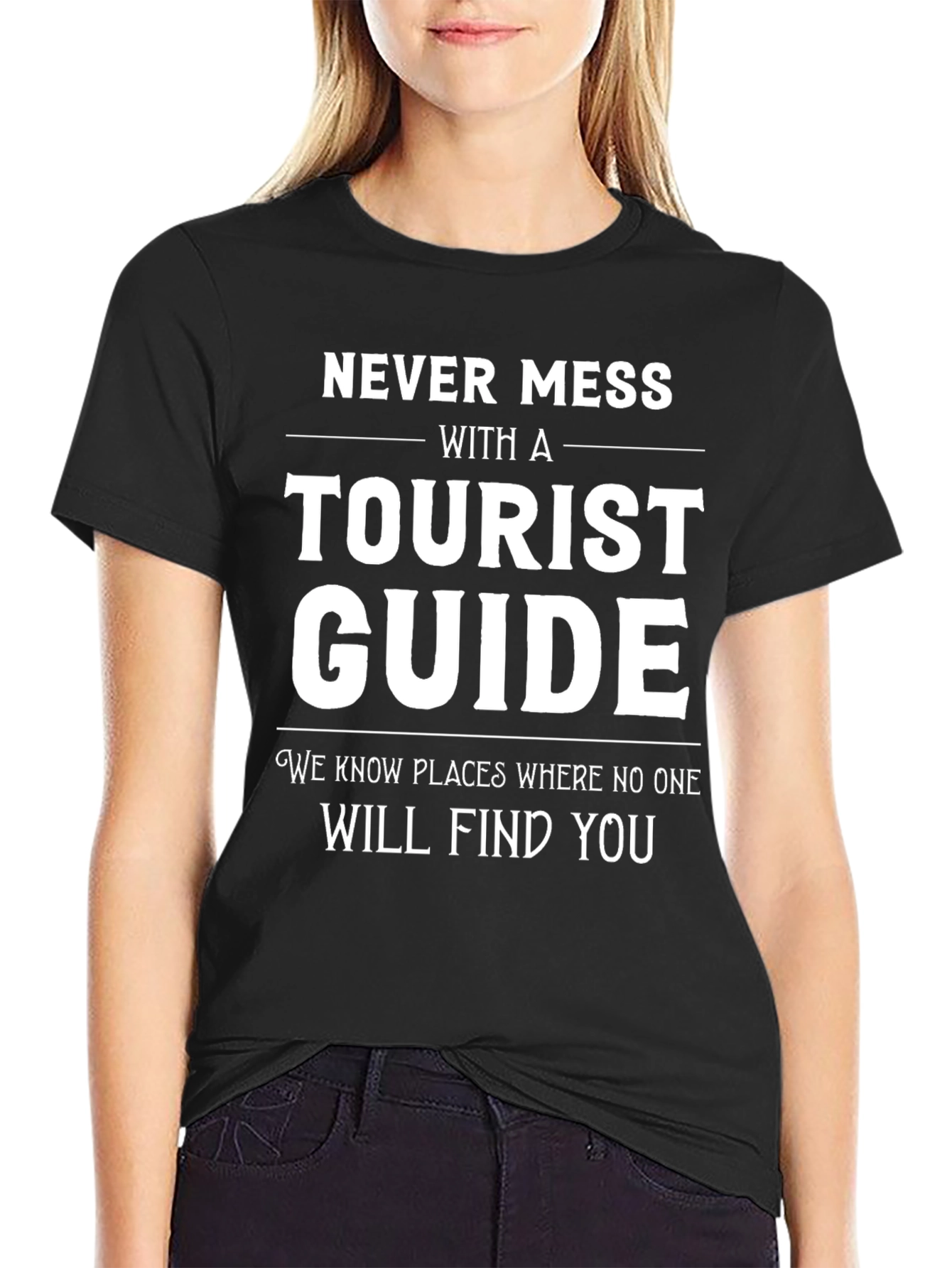 Black Never Mess with a Tourist Guide Black T-Shirt view 2