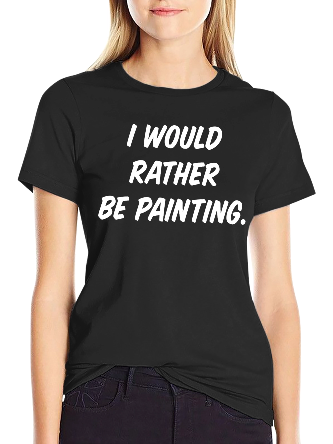 Black I Would Rather Be Painting - Novelty Graphic Tee view 2