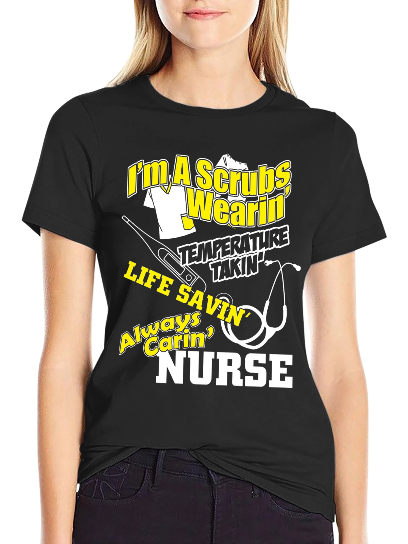 Black Nurse T-Shirt - I'm a Scrubs Wearin' Life Savin' view 2