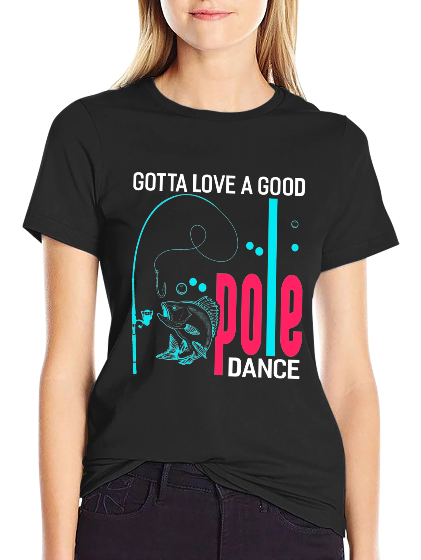 Black Gotta Love a Good Pole Dance Fishing T-Shirt view 2