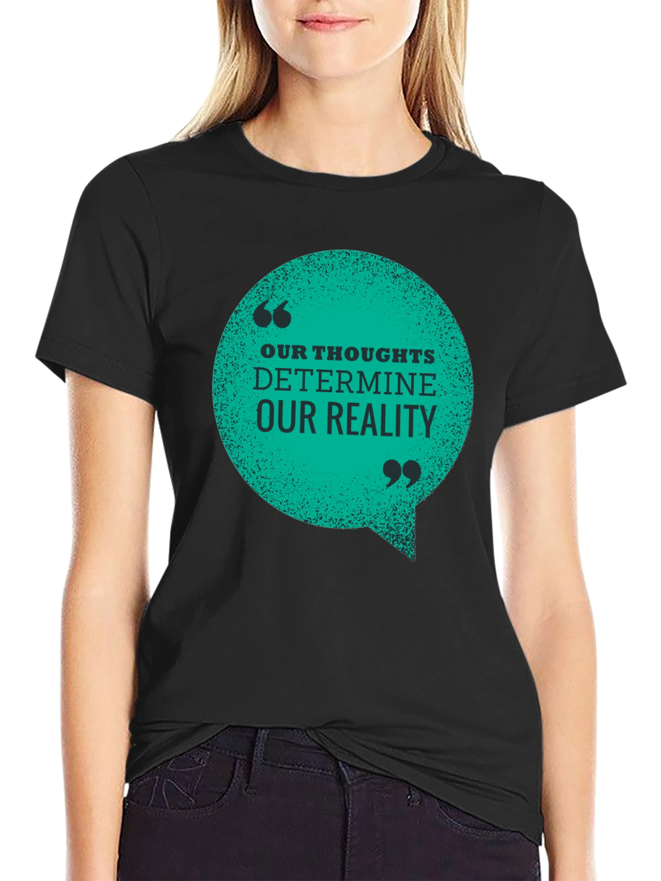 Black Inspirational T-Shirt: Our Thoughts Determine Our Reality view 2