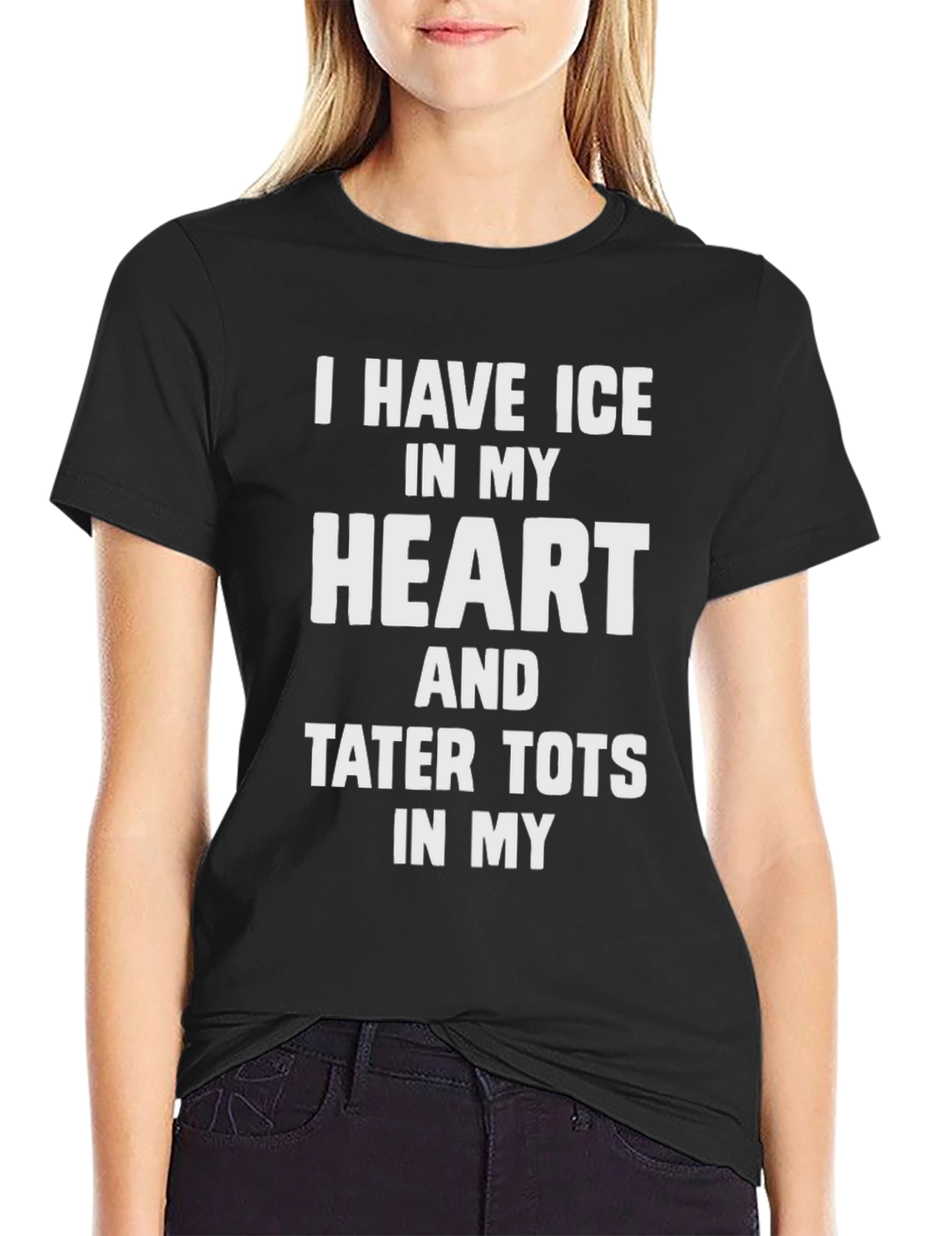 Black I Have Ice In My Heart & Tater Tots T-Shirt view 2