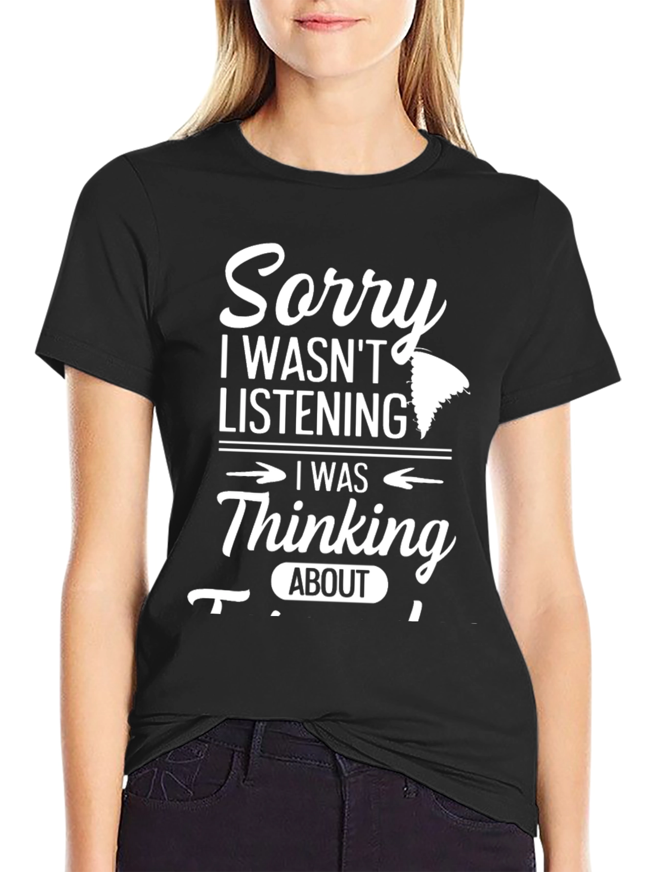 Black Sorry, Thinking About Sawmill T-Shirt view 2