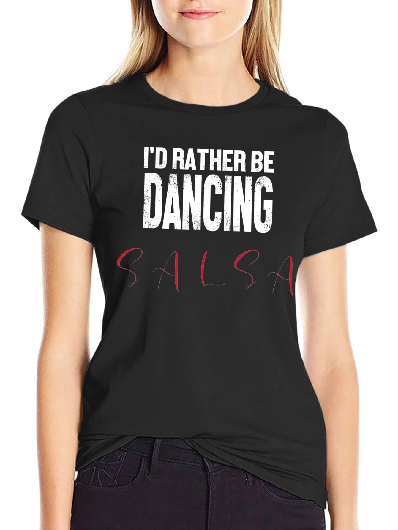 Black I'd Rather Be Dancing Salsa T-Shirt - Soft Cotton Tee view 2