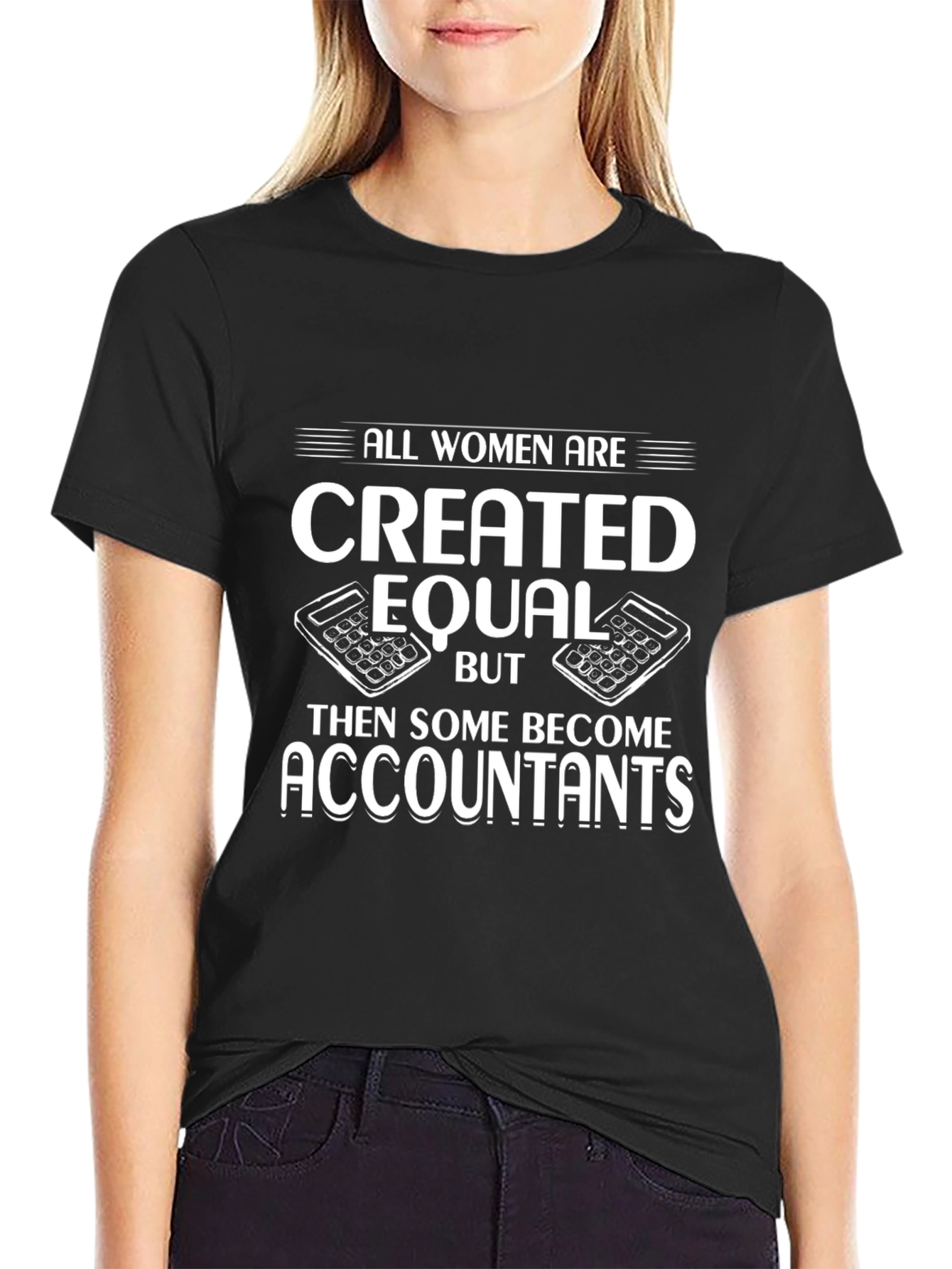 Black Accountant Humor T-Shirt - All Women are Created Equal view 2