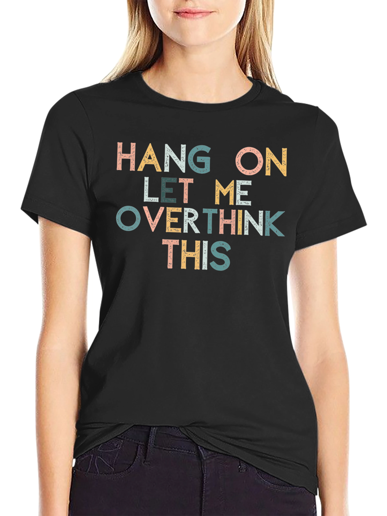 Black Hang On Let Me Overthink This T-Shirt view 2
