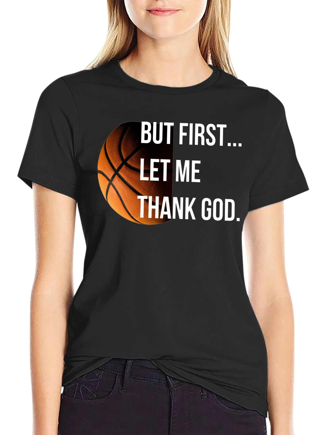 Basketball & Faith Tee - But First Thank God - 2
