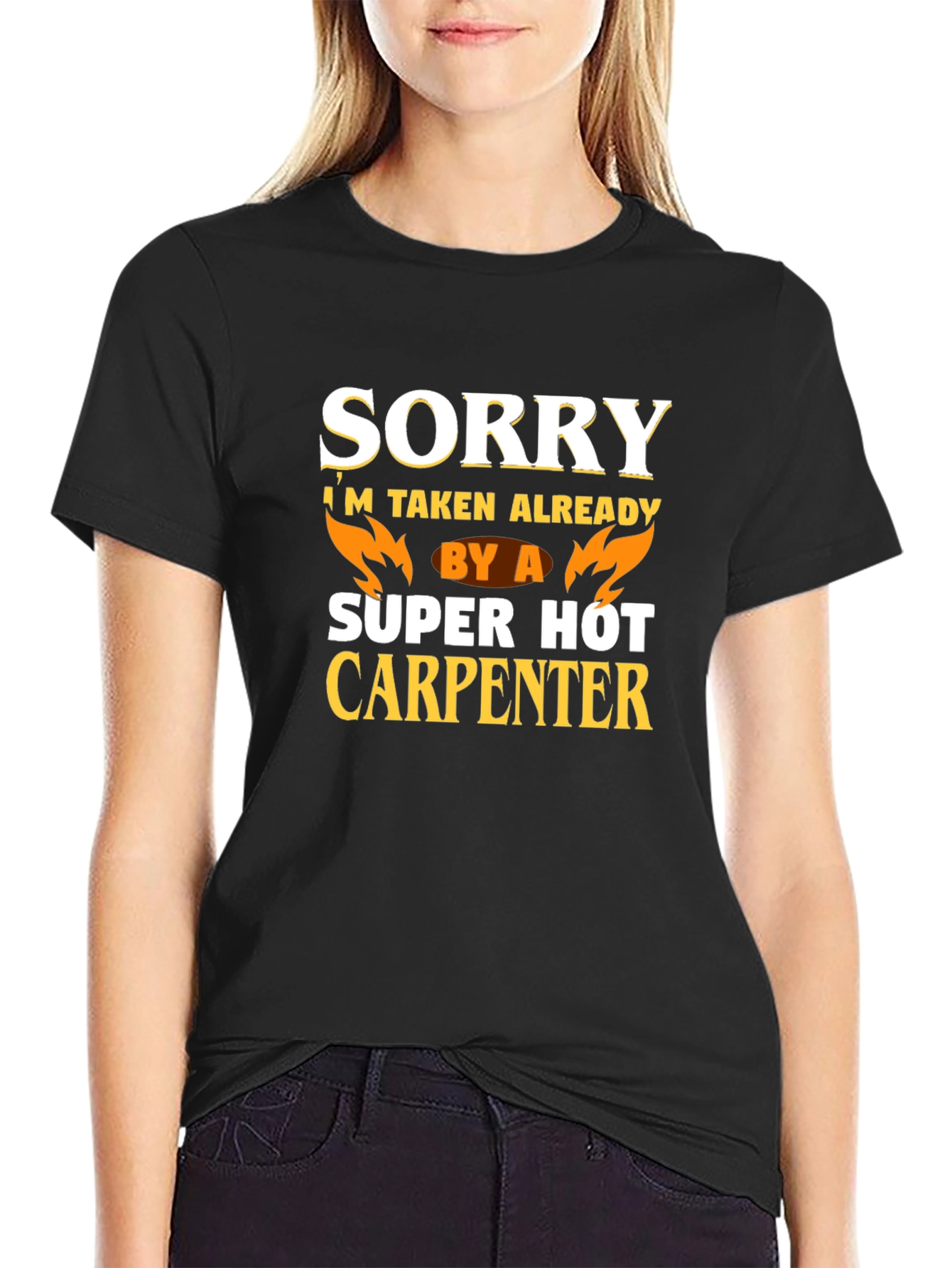 Black Sorry I'm Taken Already By A Super Hot Carpenter T-Shirt view 2