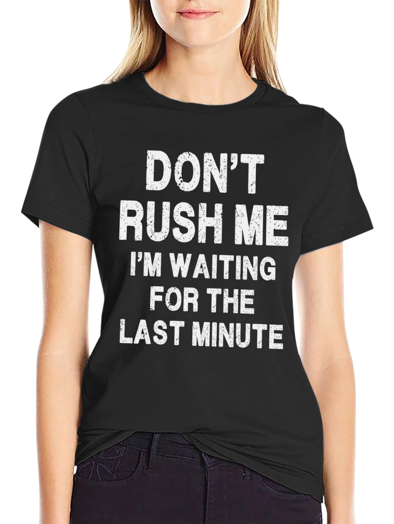 Black Don't Rush Me T-Shirt - Last Minute Waiting Tee view 2