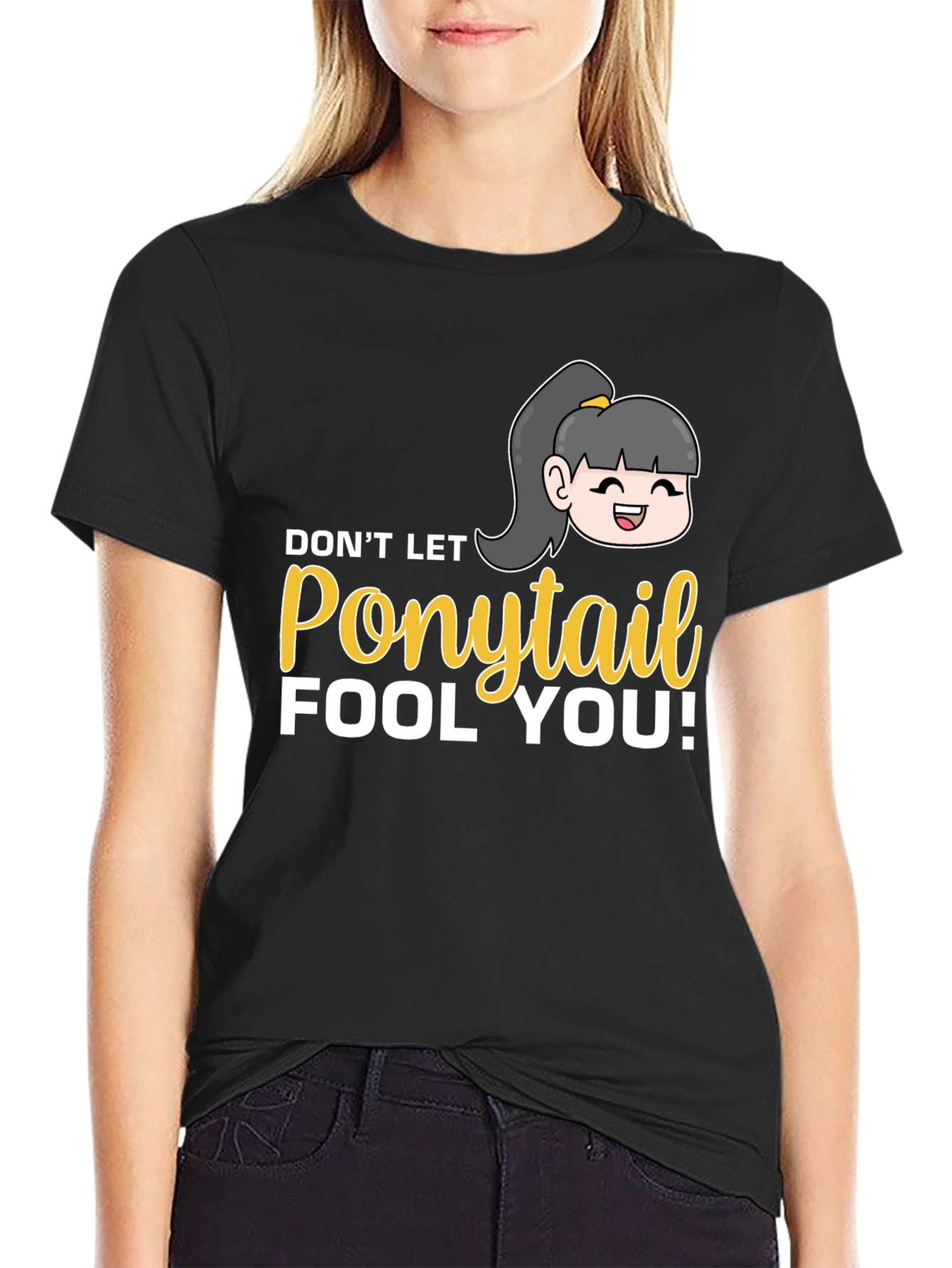 Black Don't Let Ponytail Fool You T-Shirt view 2