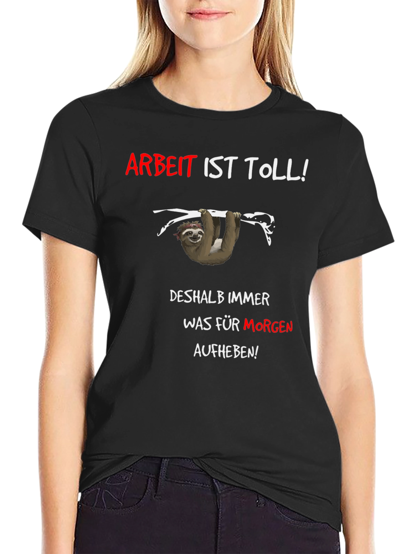 Black Funny Sloth T-Shirt - Arbeit Ist Toll! (Work is Great!) view 2