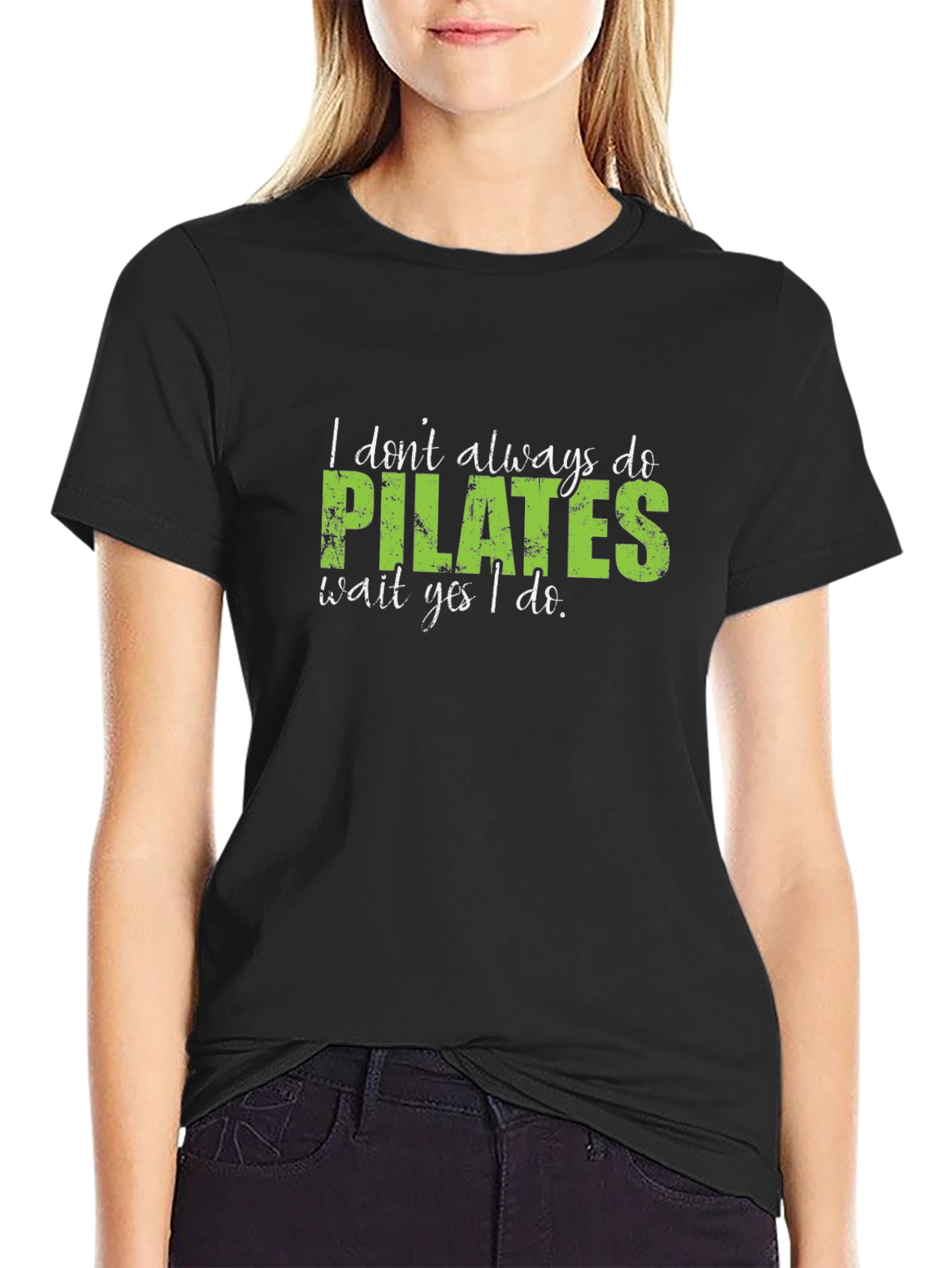 Black Pilates Tee - I Don't Always Do Pilates T-Shirt view 2