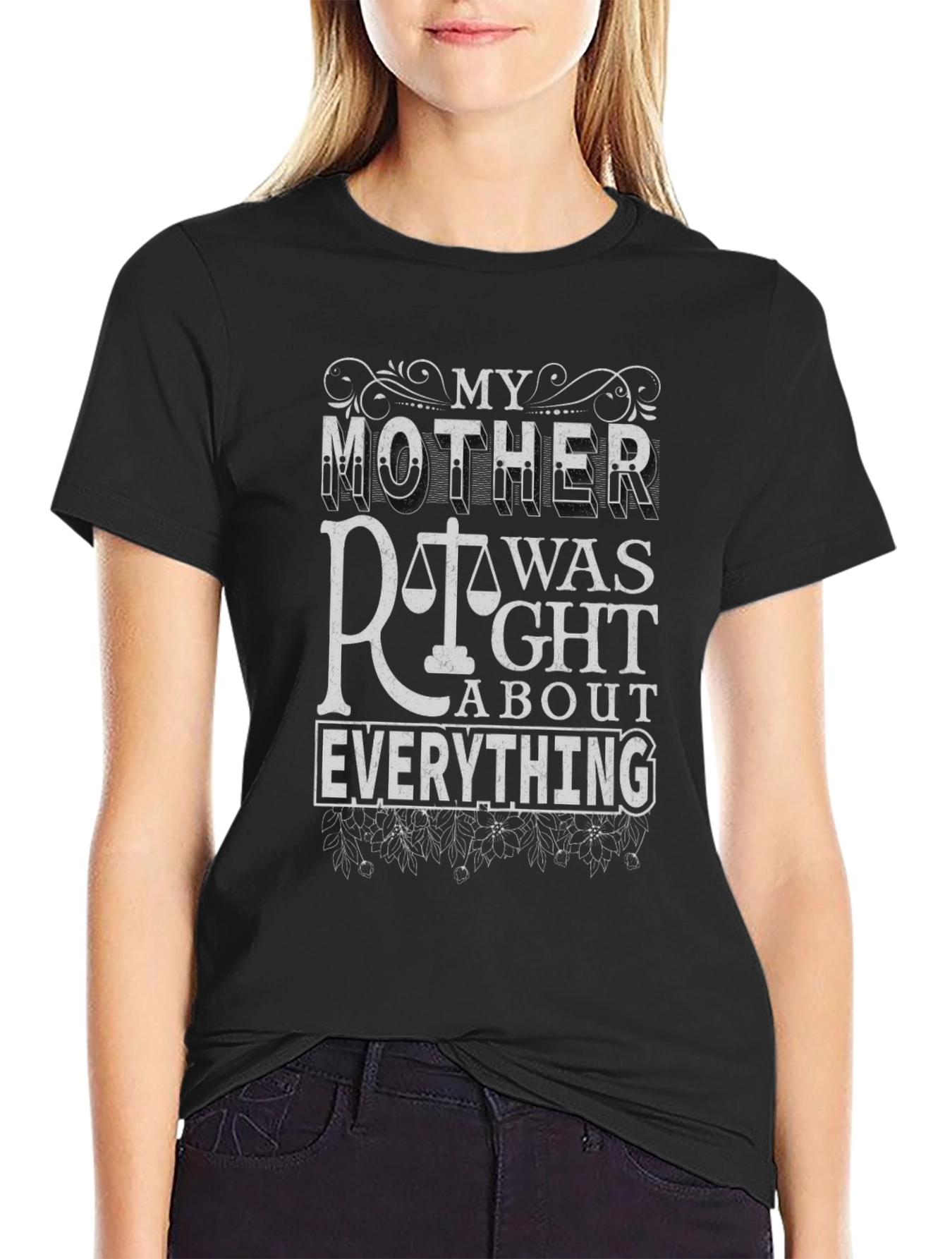 Black My Mother Was Right Graphic T-Shirt view 2