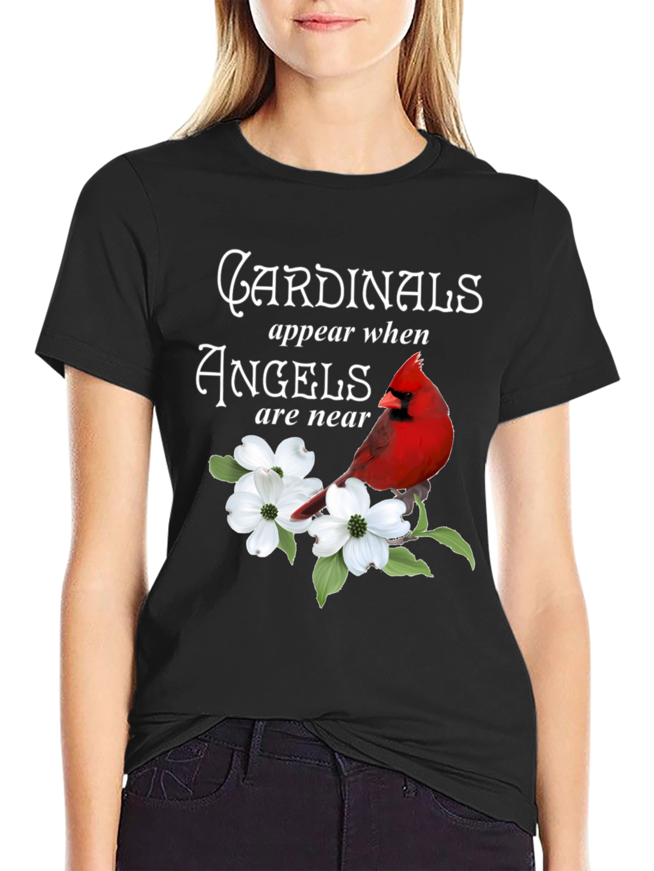 Black Cardinals Appear When Angels Are Near T-Shirt view 2