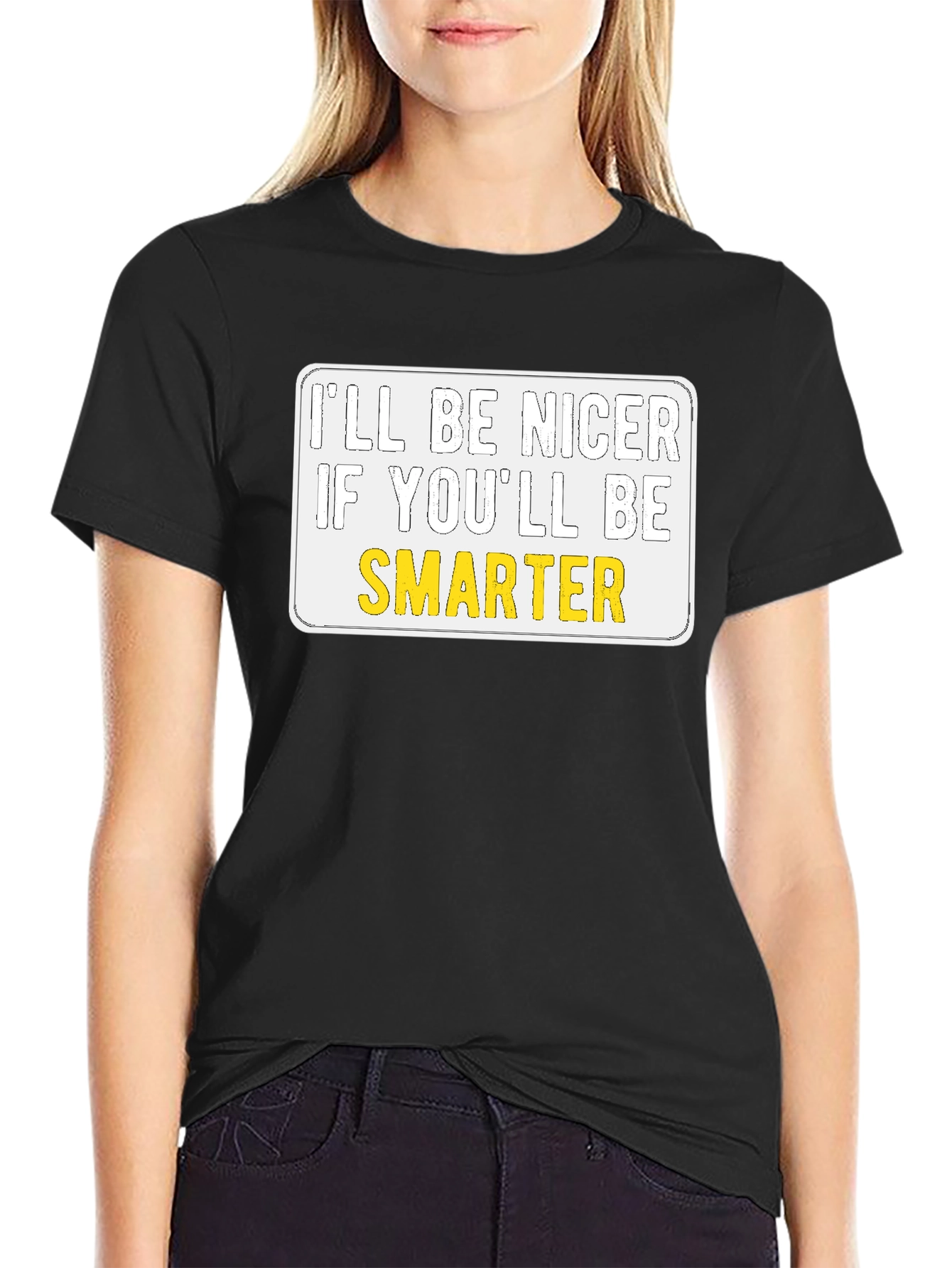 Black I'll Be Nicer If You'll Be Smarter Graphic T-Shirt view 2