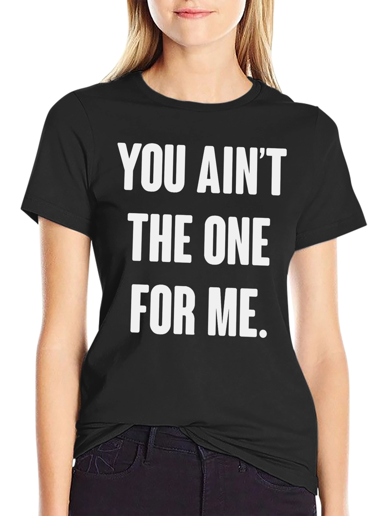 Black You Ain't The One For Me Graphic Tee - Black view 2