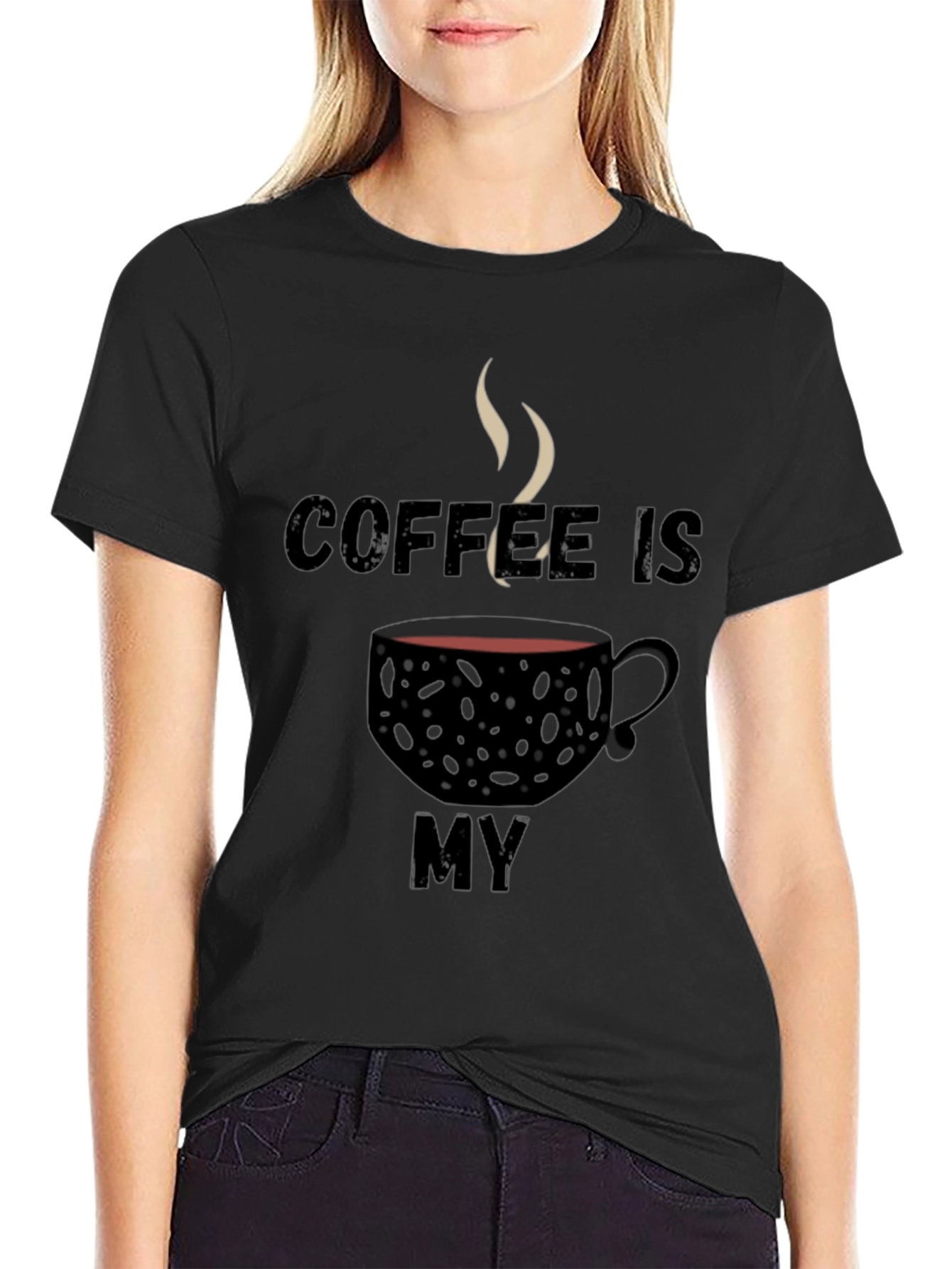 Coffee Is My T-Shirt - Black, Graphic Tee - 2