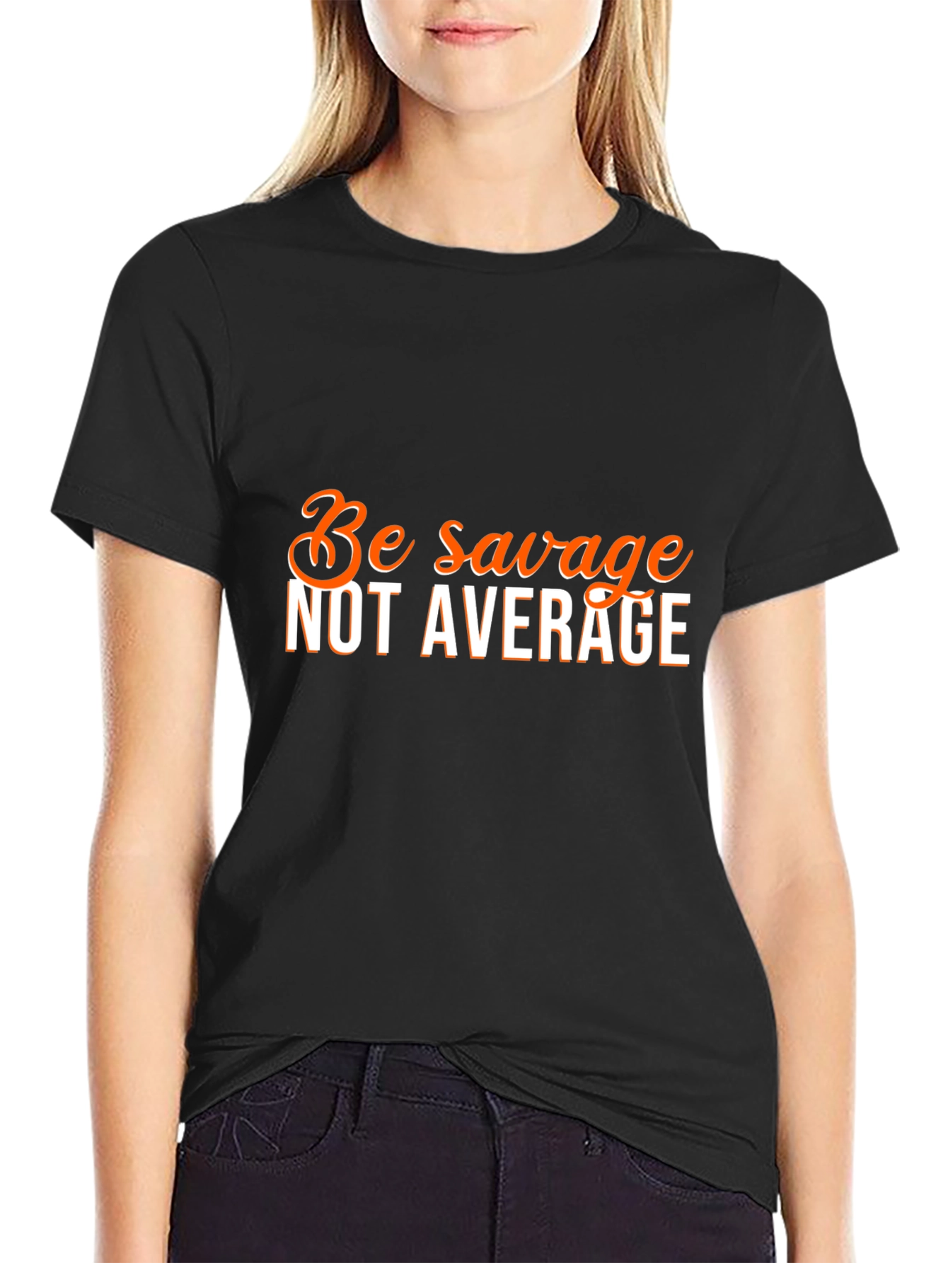 Black Be Savage Not Average Graphic Tee view 2