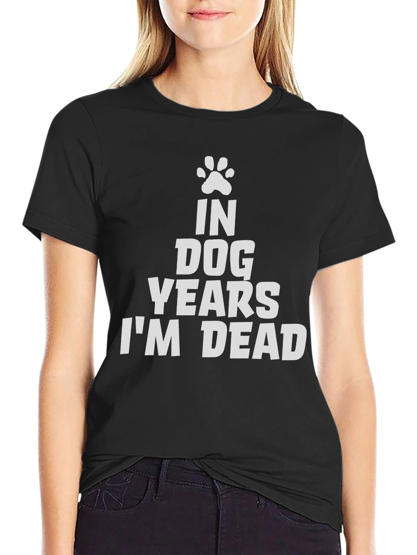 Black In Dog Years I'm Dead Tee - Funny Graphic T-Shirt view 2