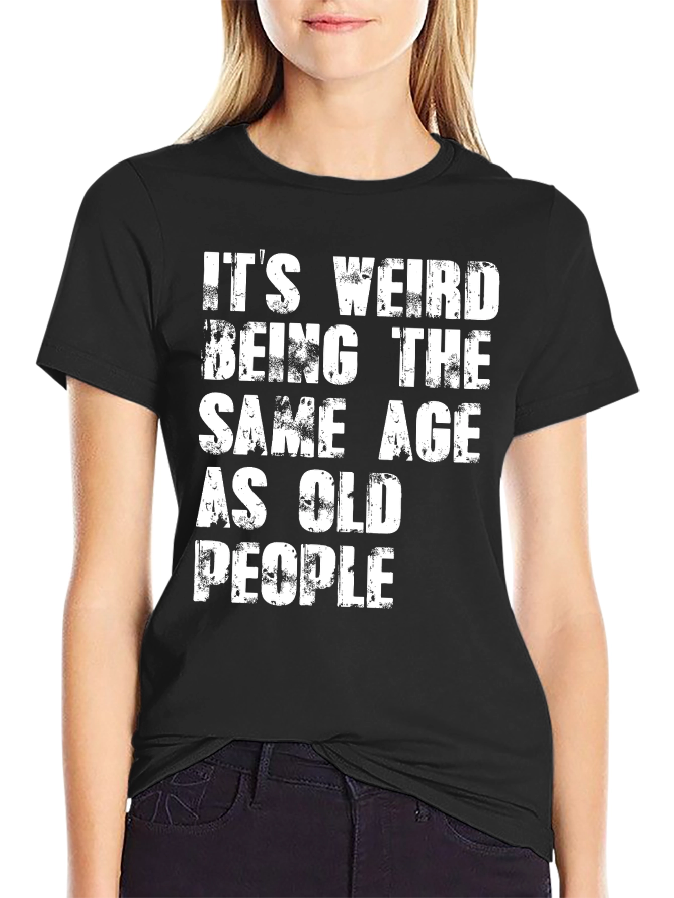 Black Funny Men's Black T-Shirt: It's Weird Being The Same Age As Old People view 2