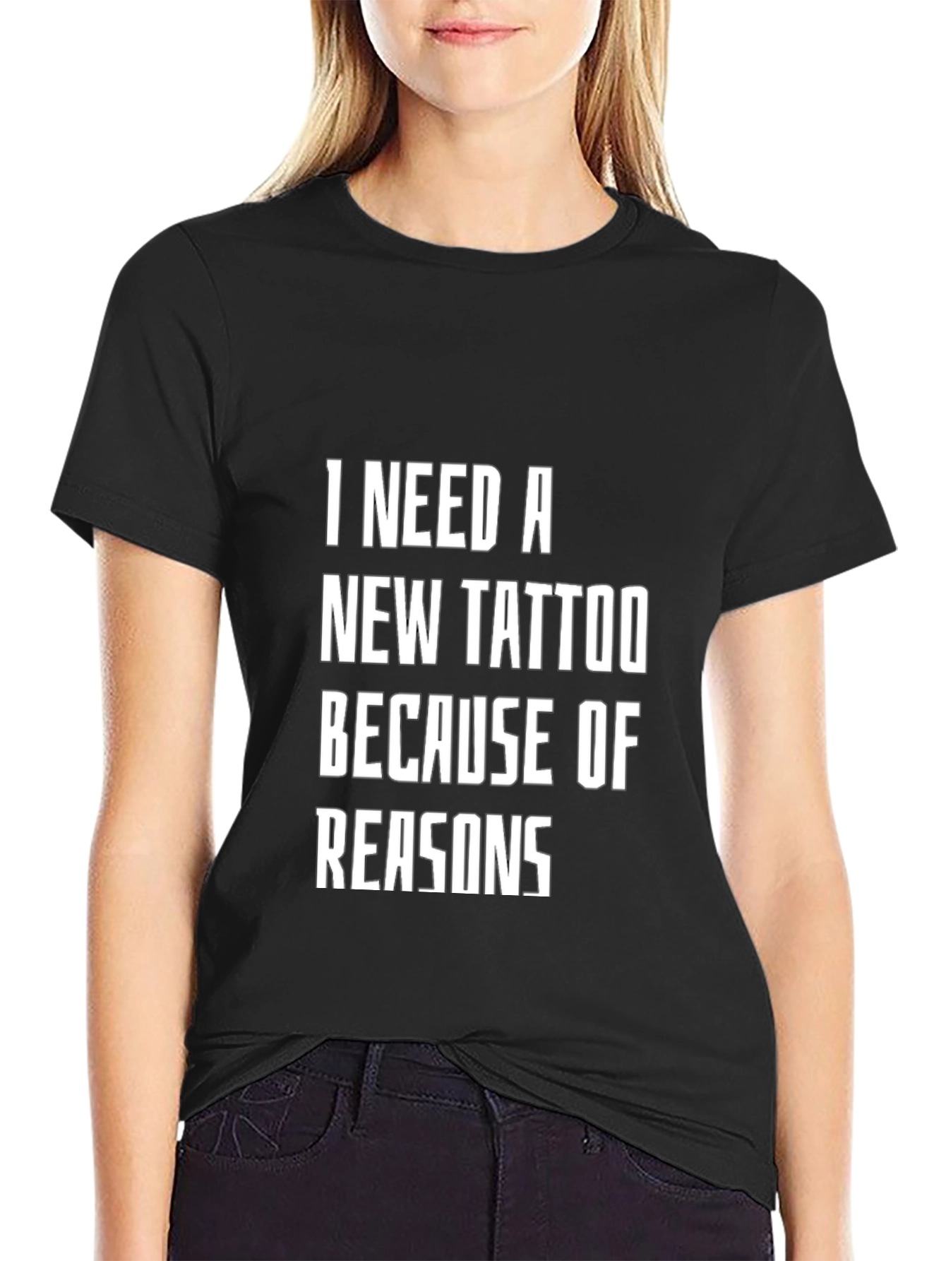 Black Funny Tattoo T-Shirt - I Need a New Tattoo Because of Reasons view 2