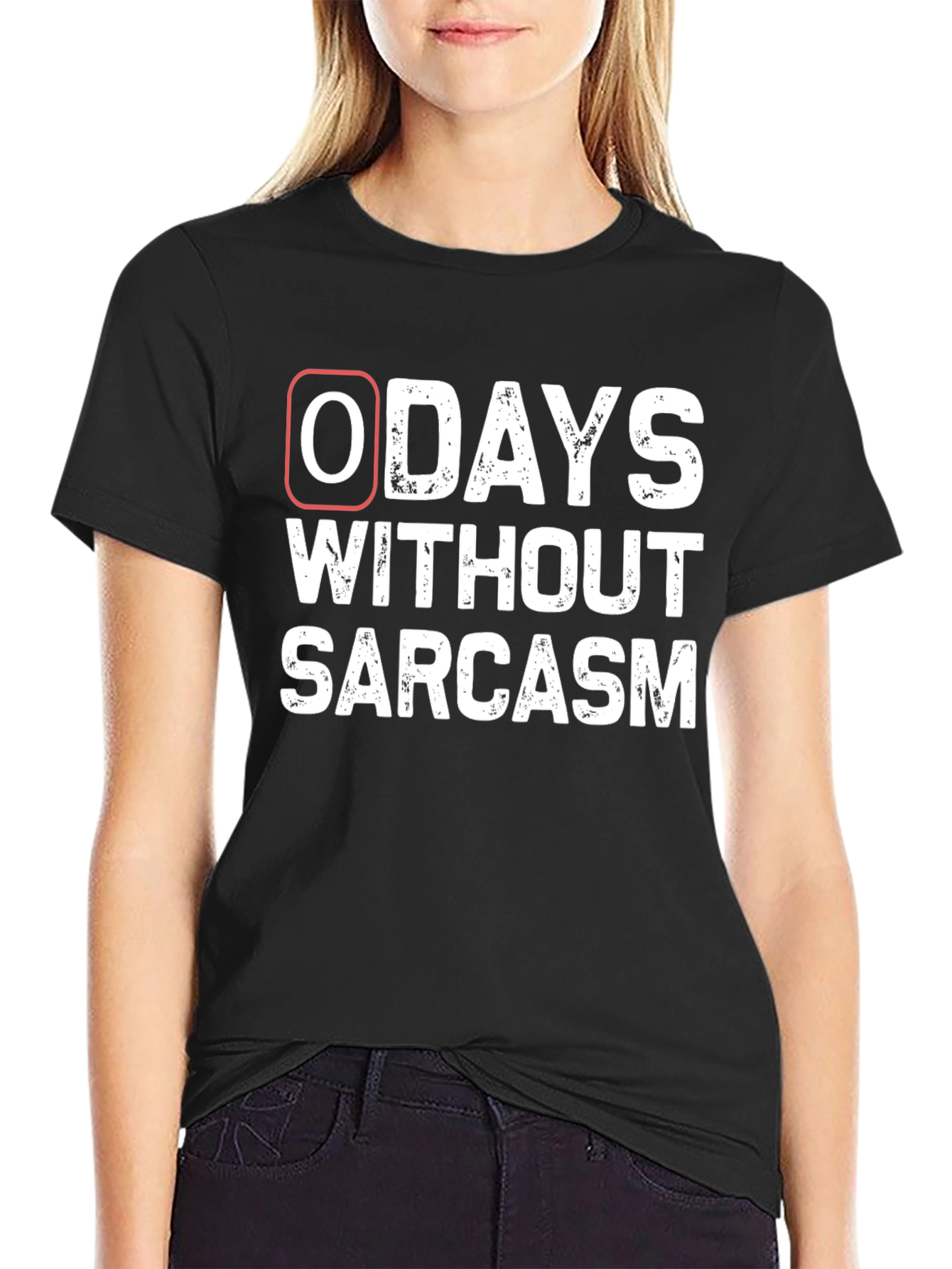 Zero Days Without Sarcasm T-Shirt - 2