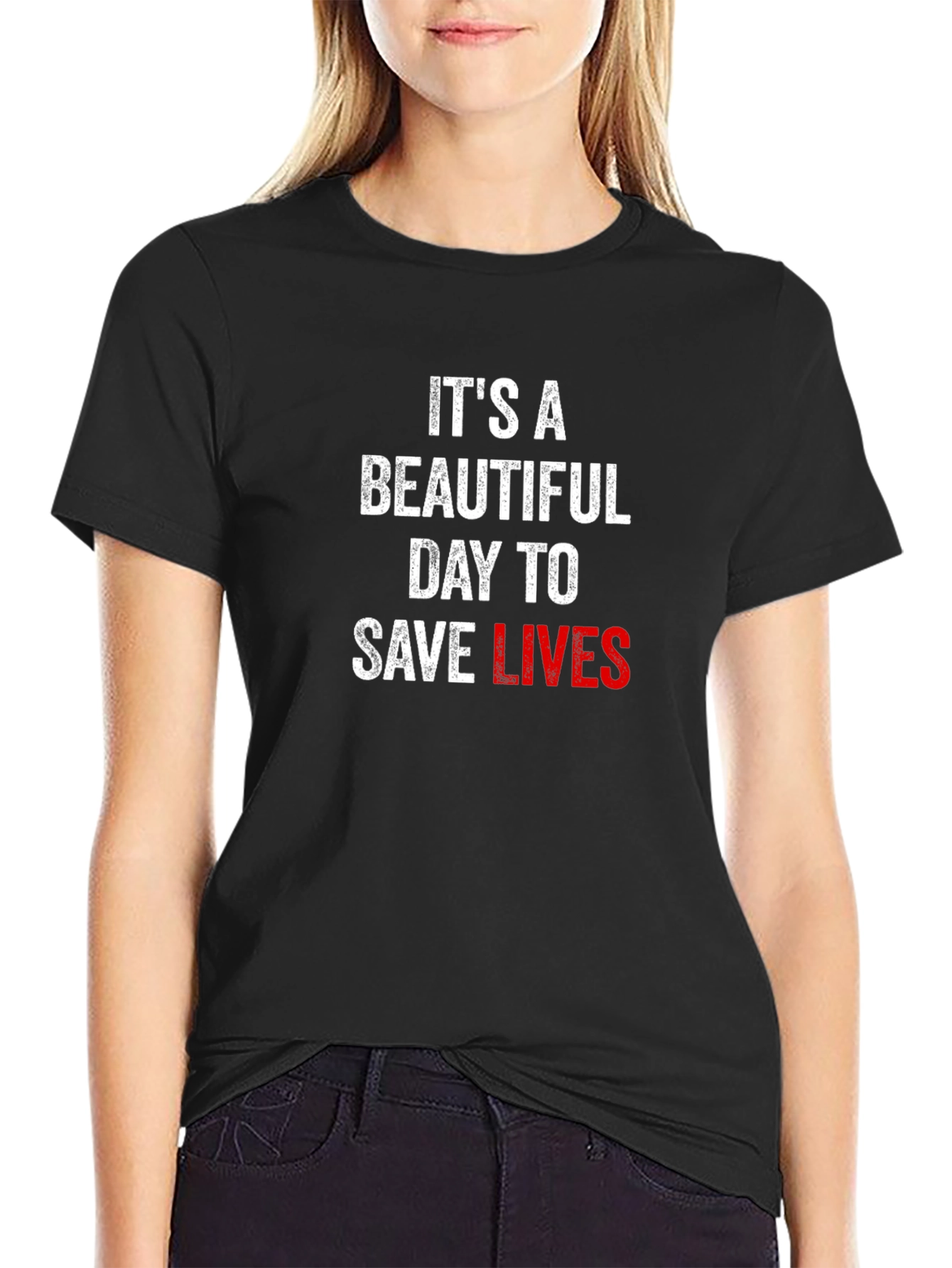 Black It's A Beautiful Day To Save Lives T-Shirt view 2