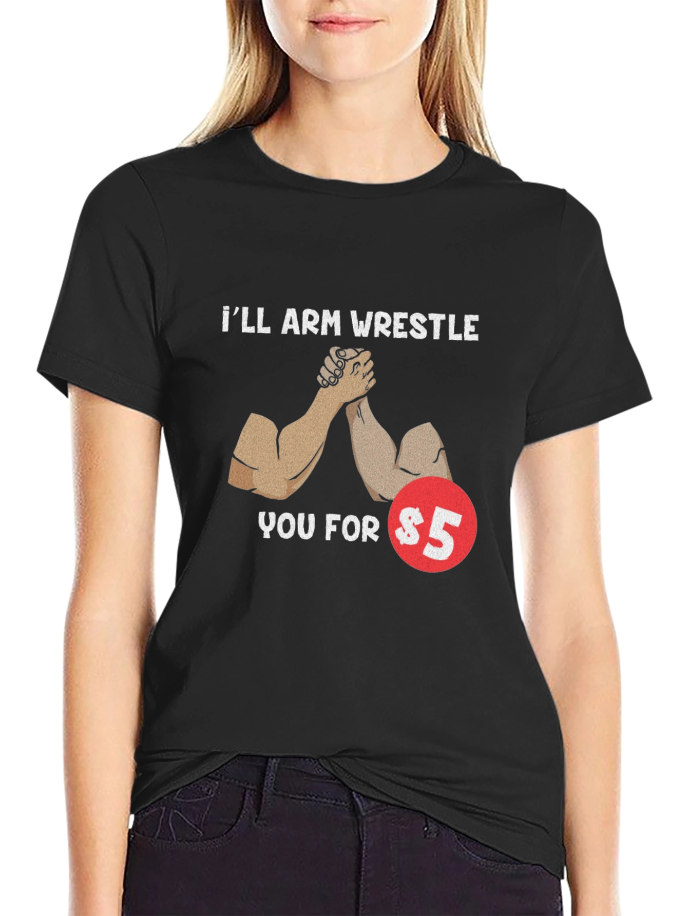 Black I'll Arm Wrestle You For $5 T-Shirt view 2