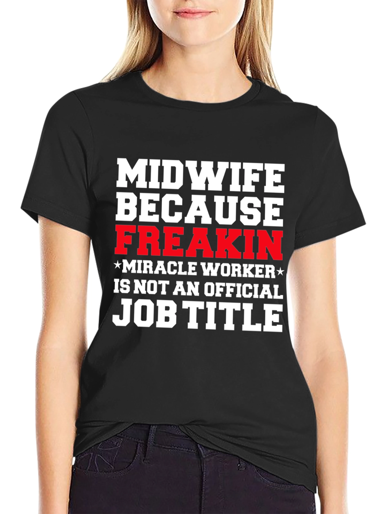 Black Midwife Freakin' Miracle Worker T-Shirt view 2