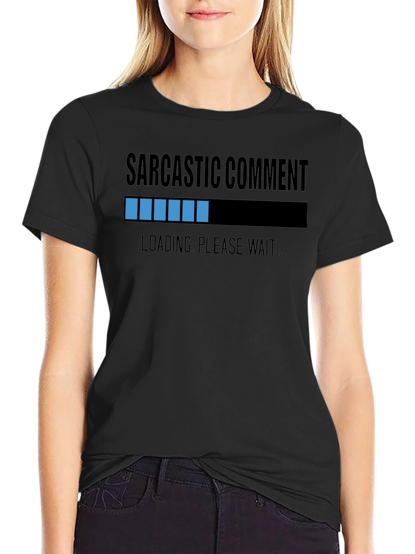 Black Sarcastic Comment Loading T-Shirt view 2