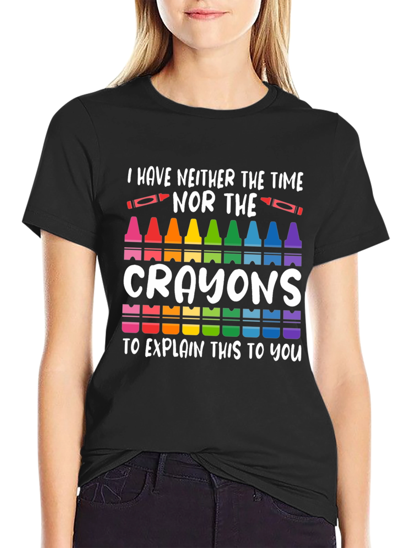 Black I Have Neither The Time Nor Crayons T-Shirt view 2