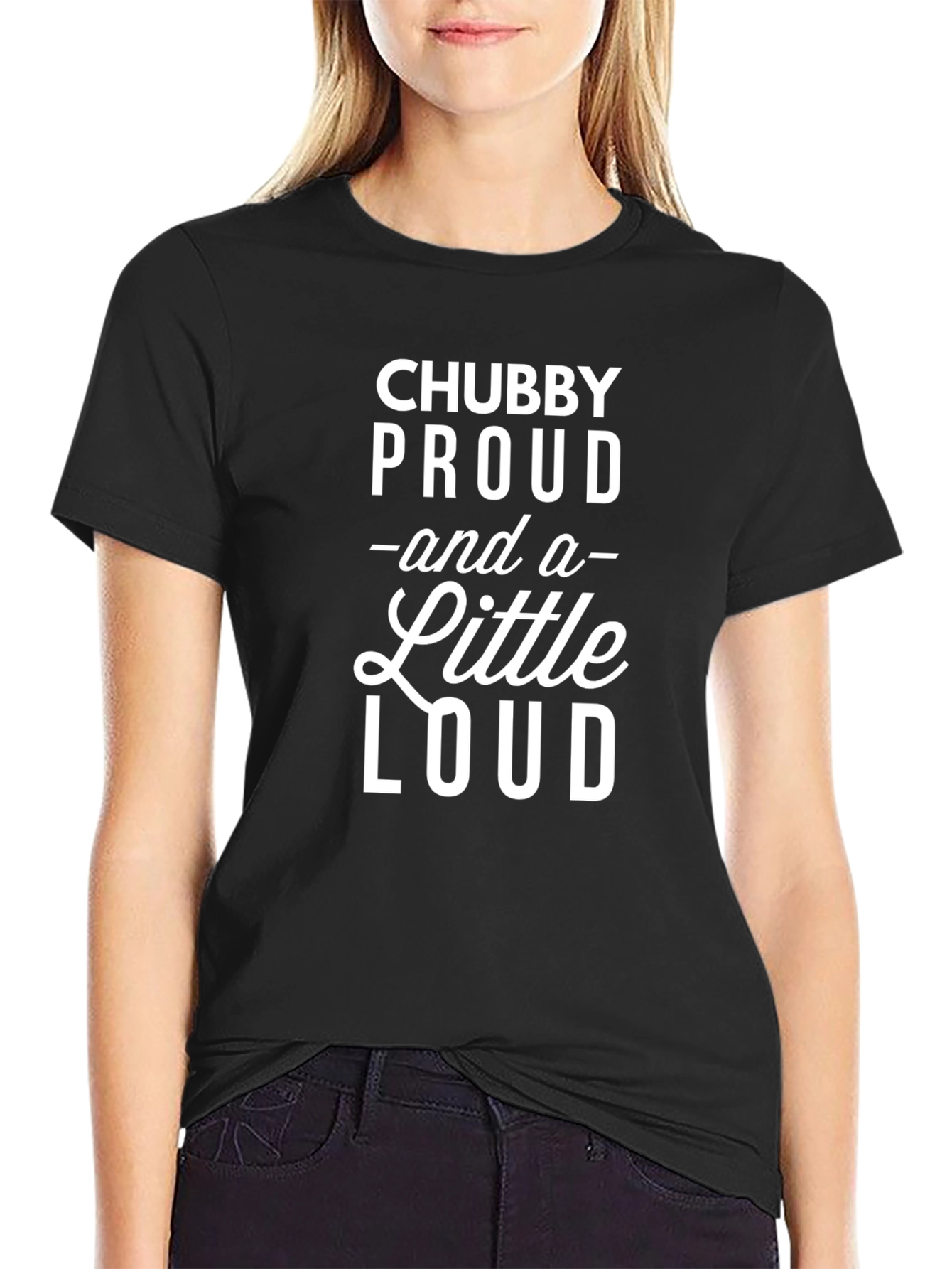 Black Chubby Proud & a Little Loud Black T-Shirt view 2