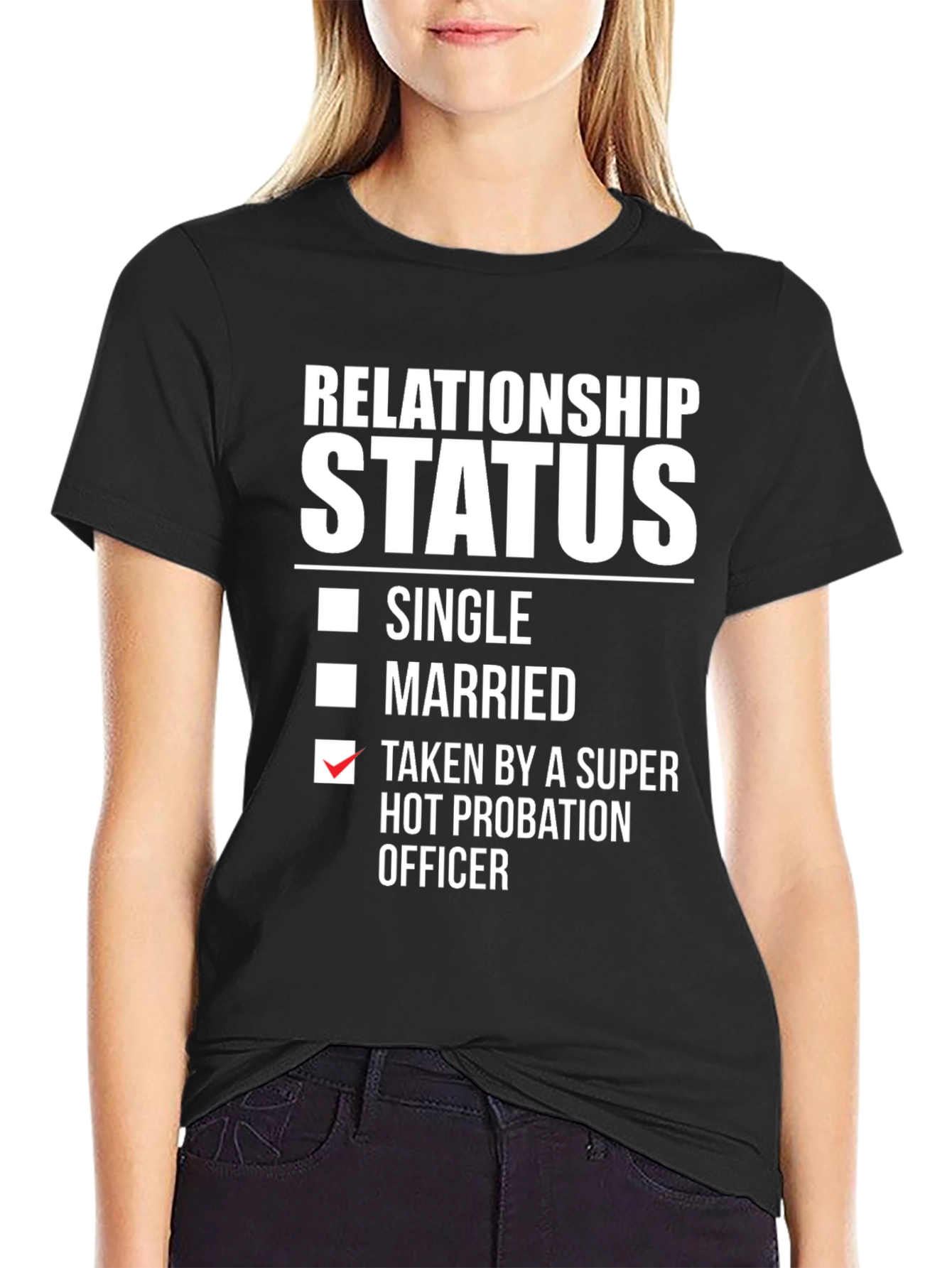 Black Relationship Status T-Shirt - Taken By A Super Hot Probation Officer view 2
