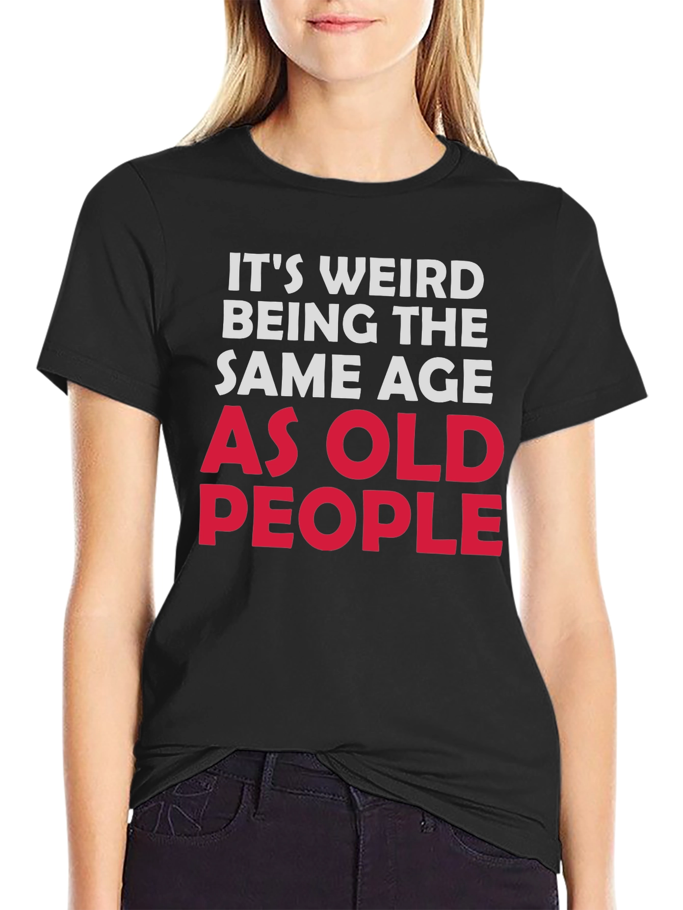 Black Funny "Same Age As Old People" Black T-Shirt view 2
