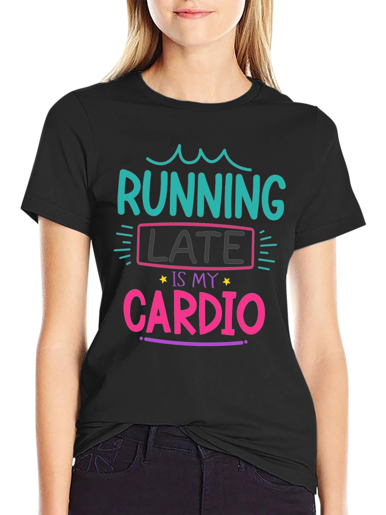 Black Running Late Is My Cardio T-Shirt view 2