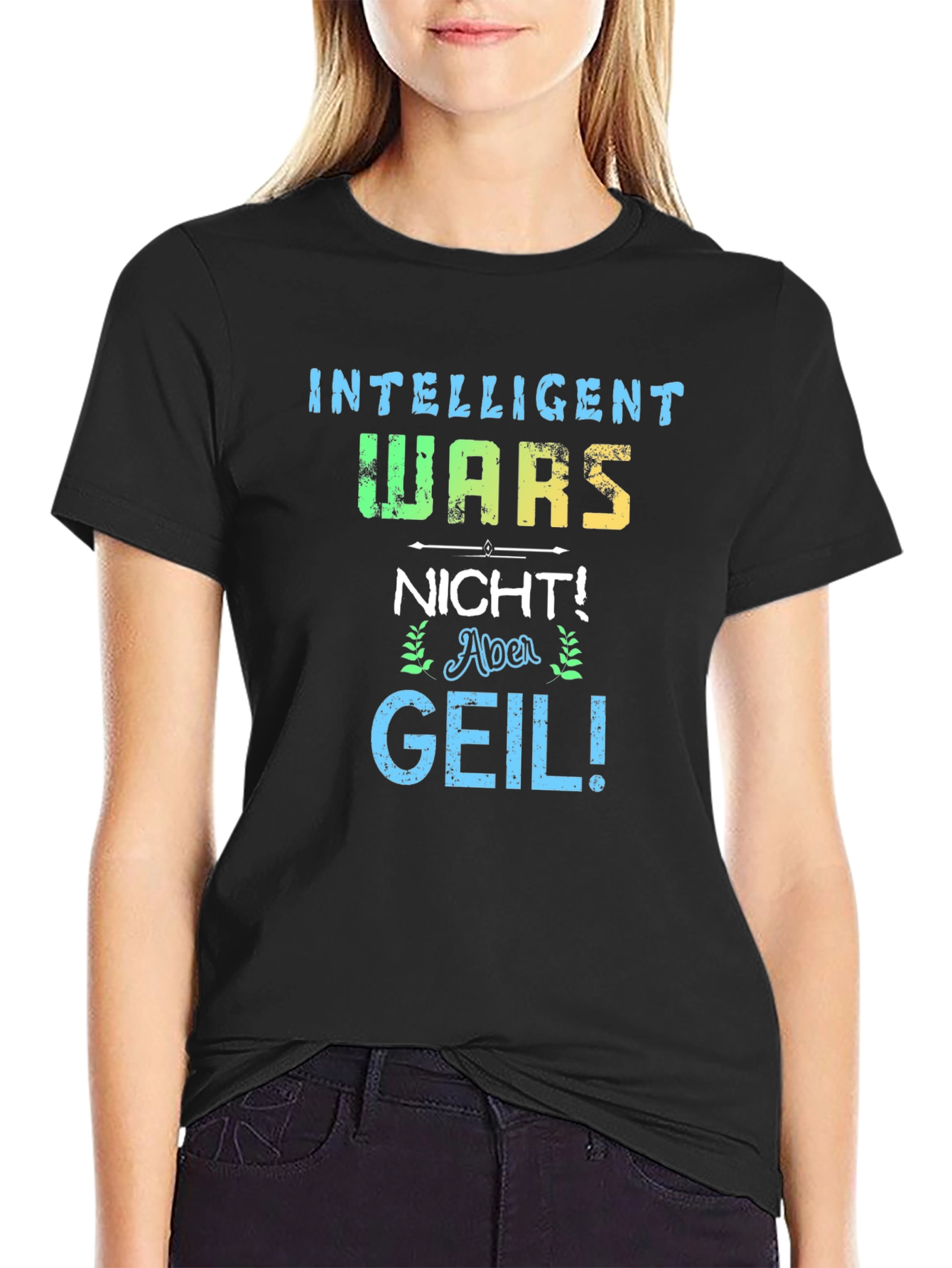 Black Funny German Slogan T-Shirt - Intelligent Wars Nicht Aber Geil! view 2